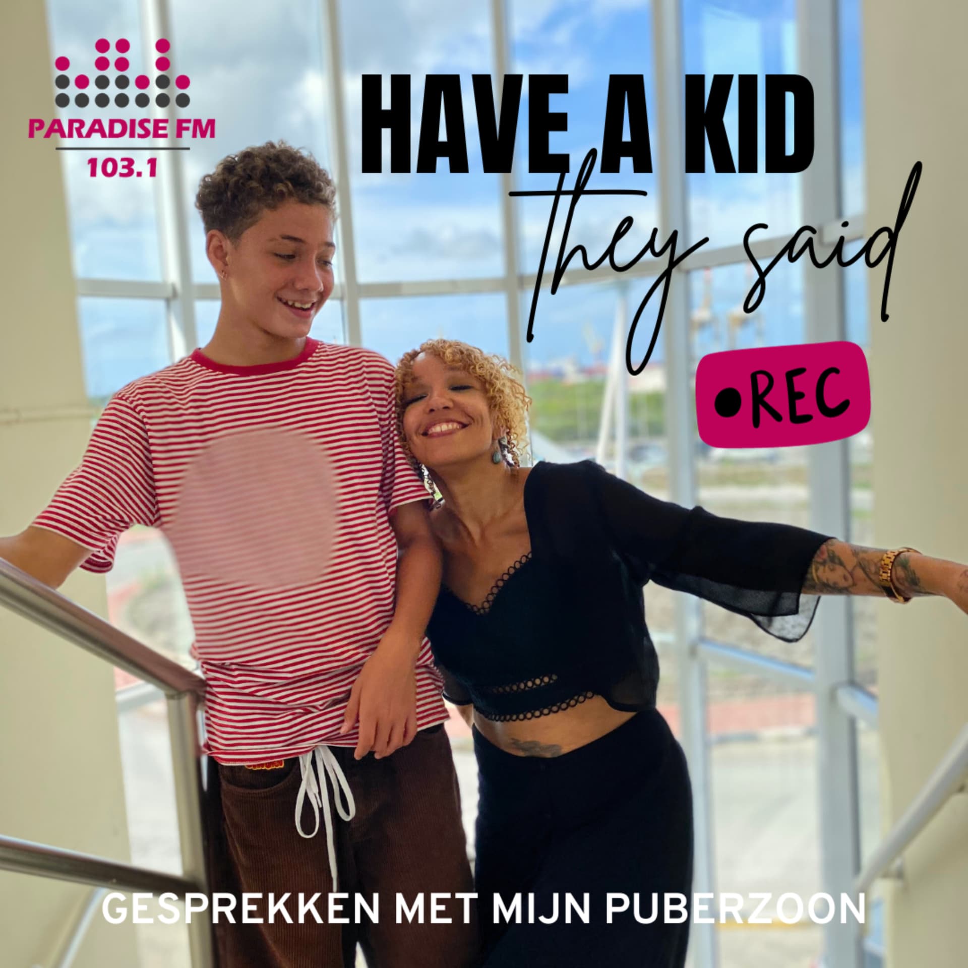 Have a kid they said (Gesprekken met mijn Puberzoon) - Podcasts