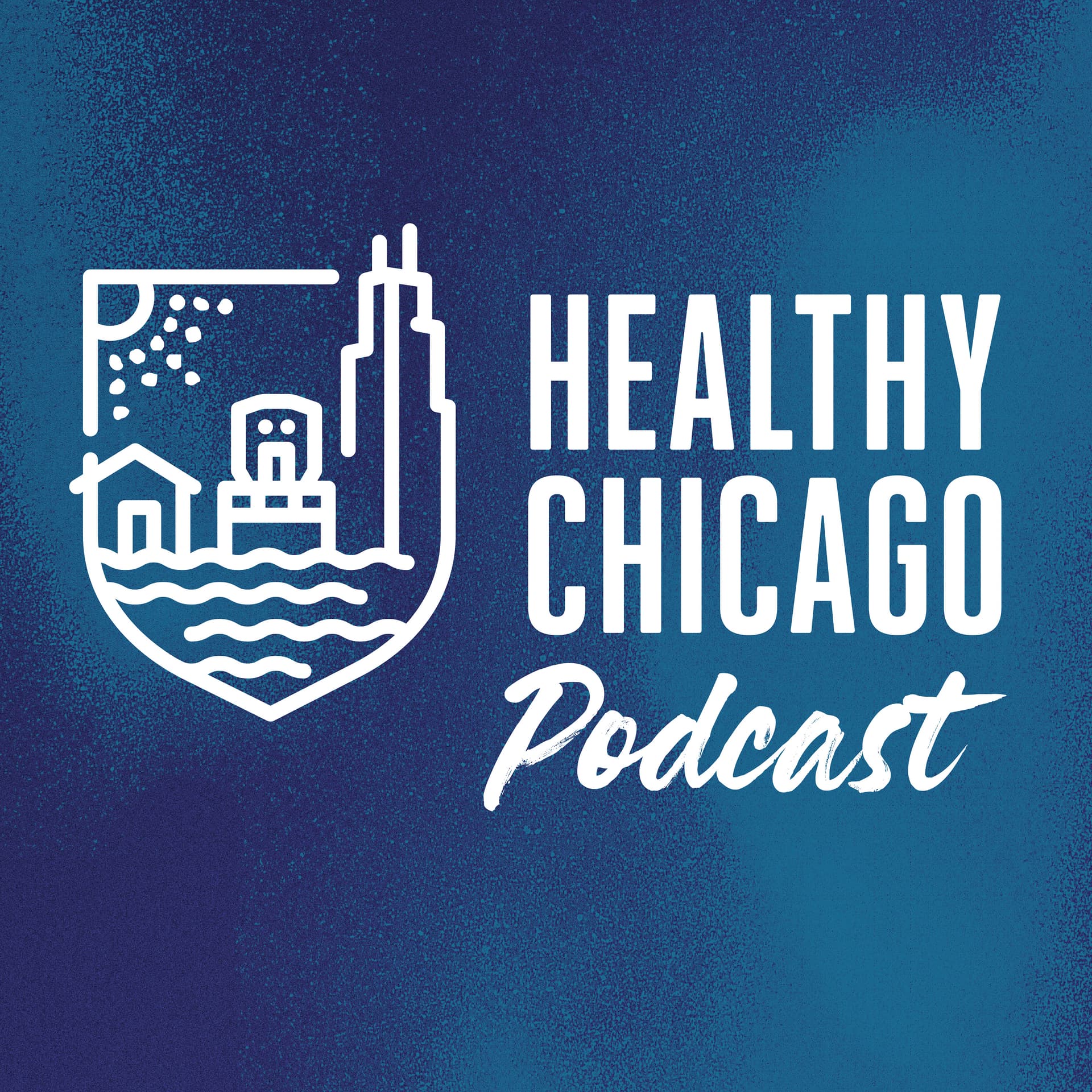 Healthy Chicago Podcast - Podcasts