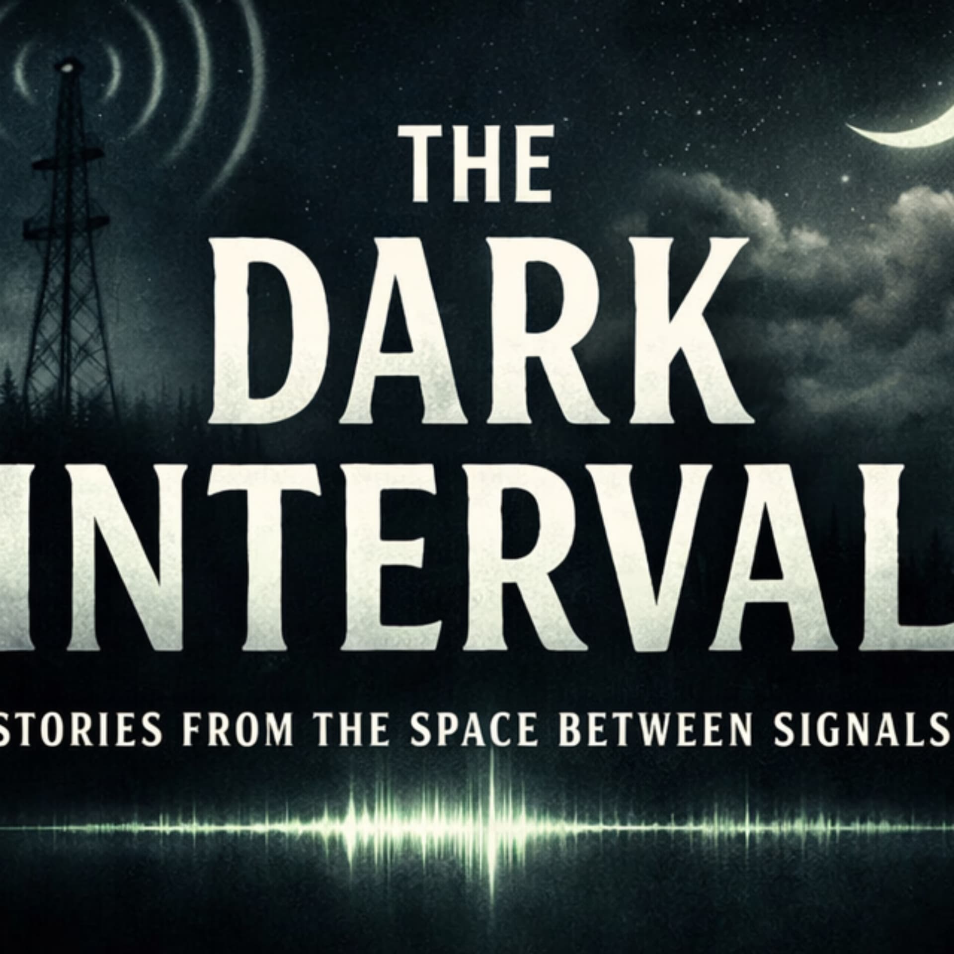 The Dark Interval - Podcasts