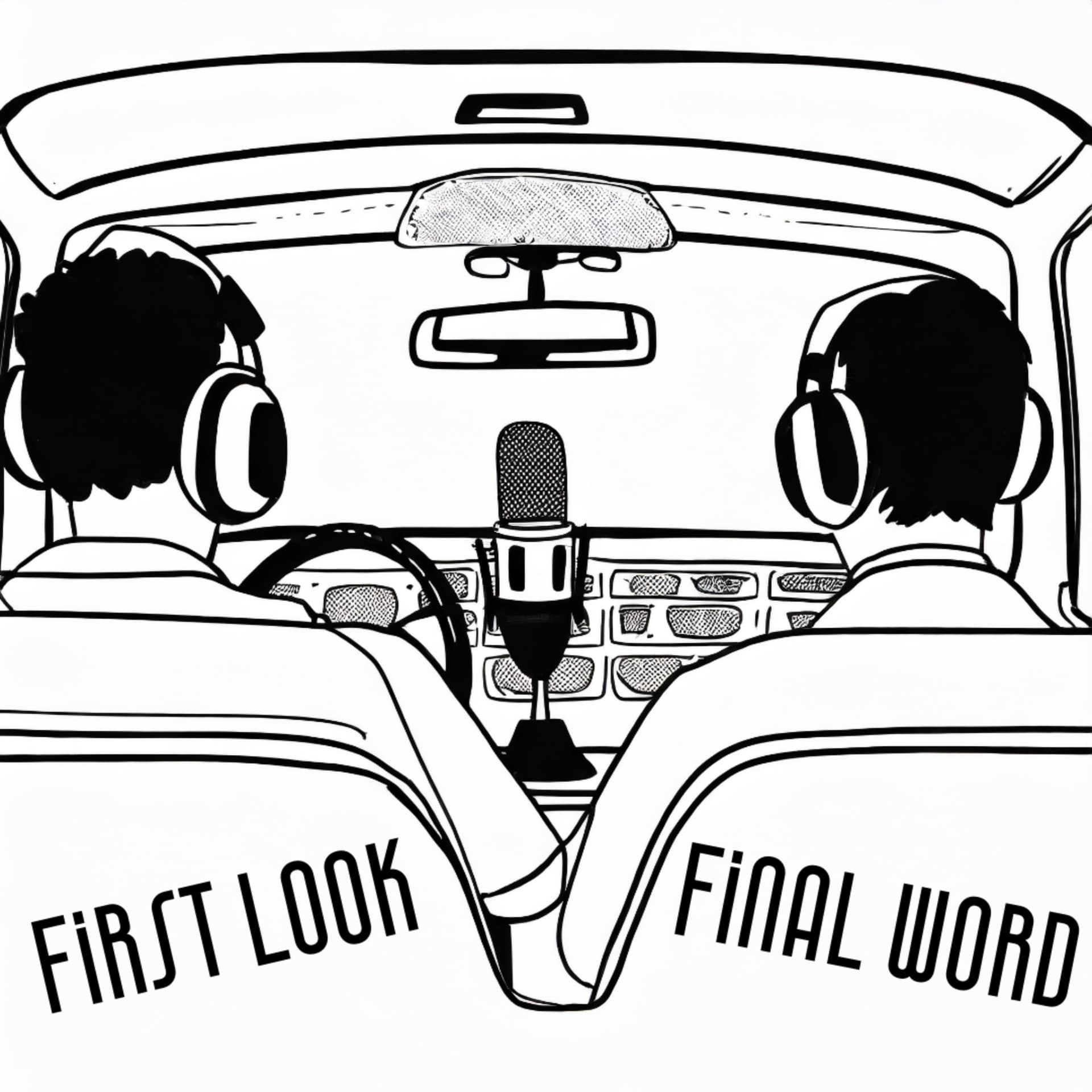 First Look, Final Word - Podcasts