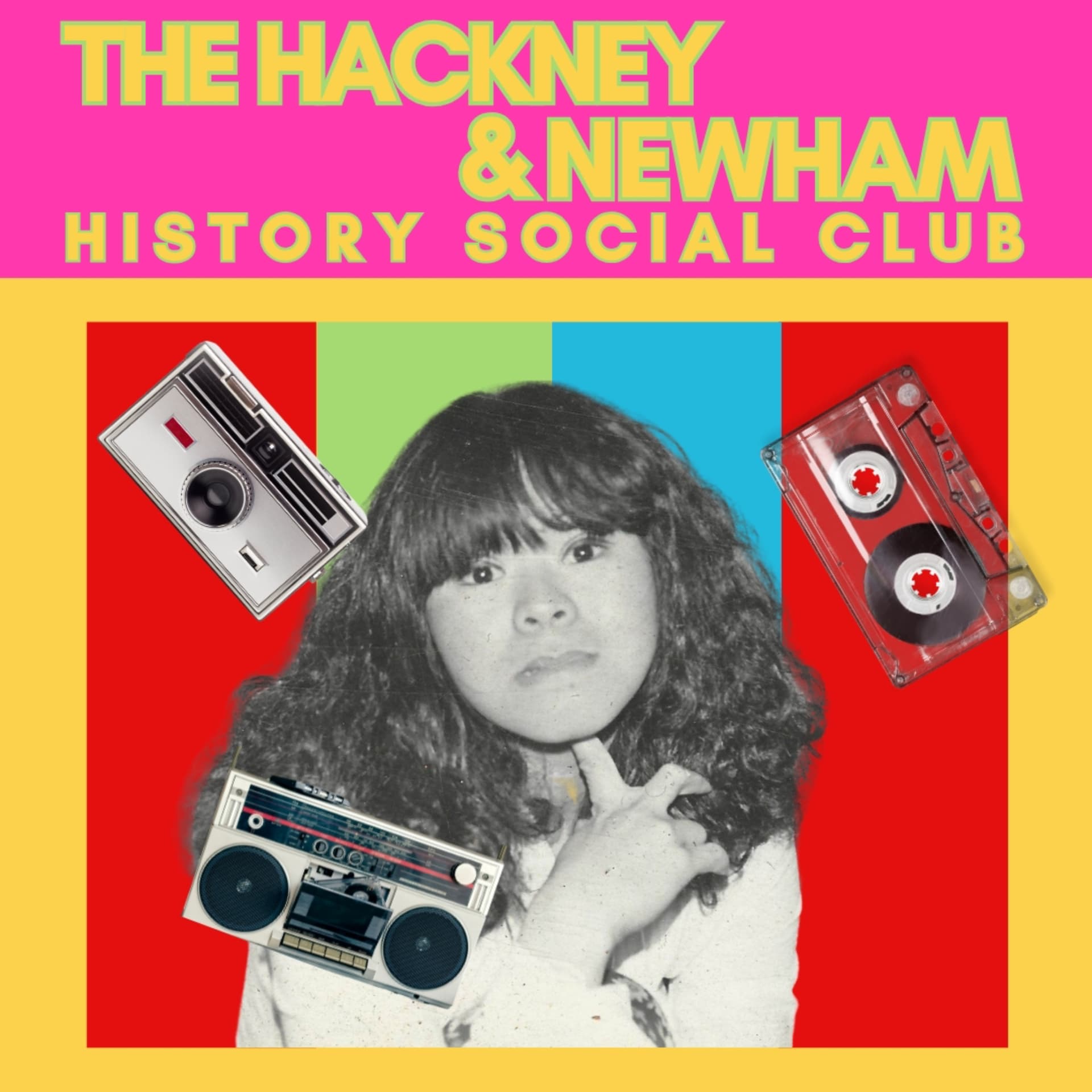 The Hackney and Newham History Social Club - Podcasts