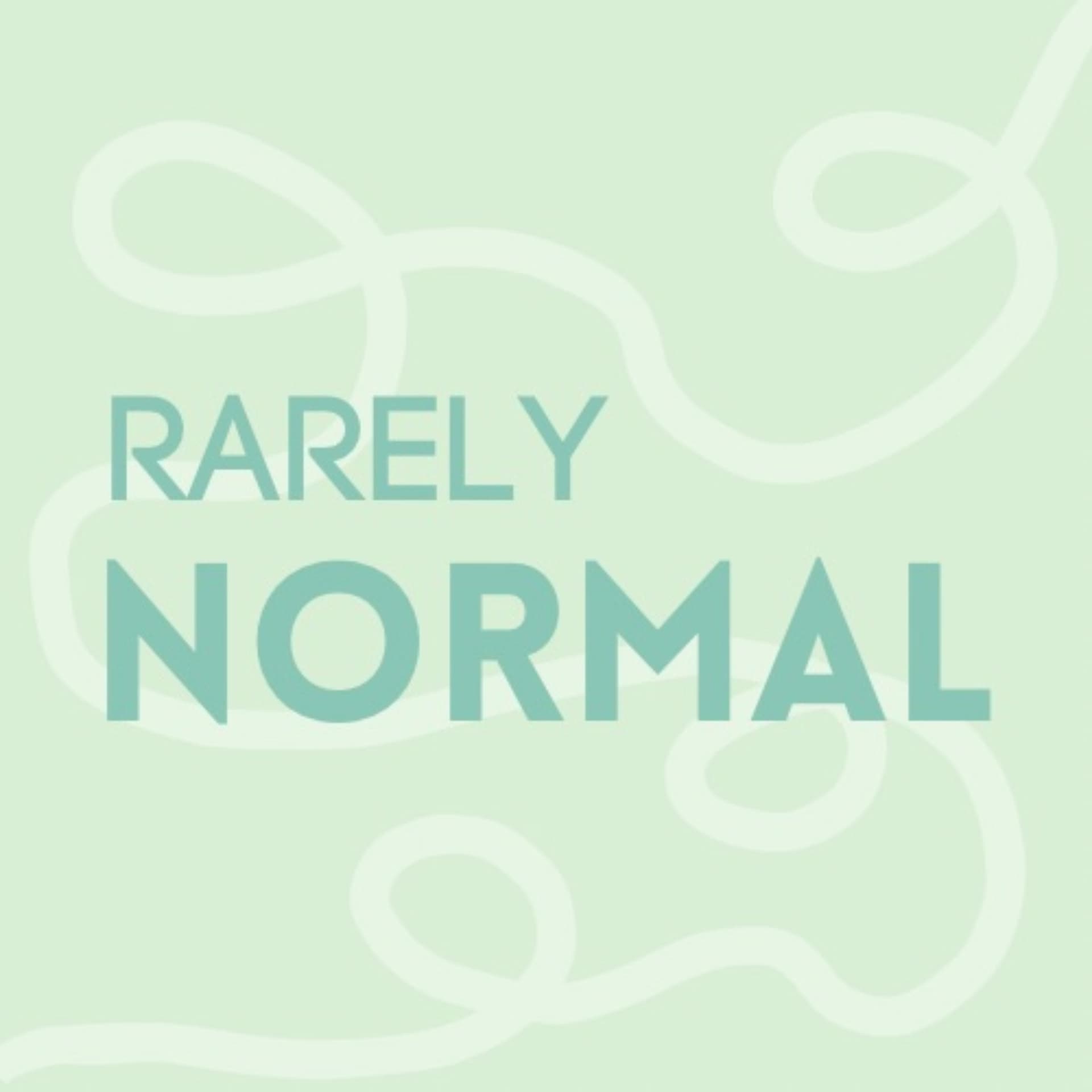 Rarely Normal - Podcasts