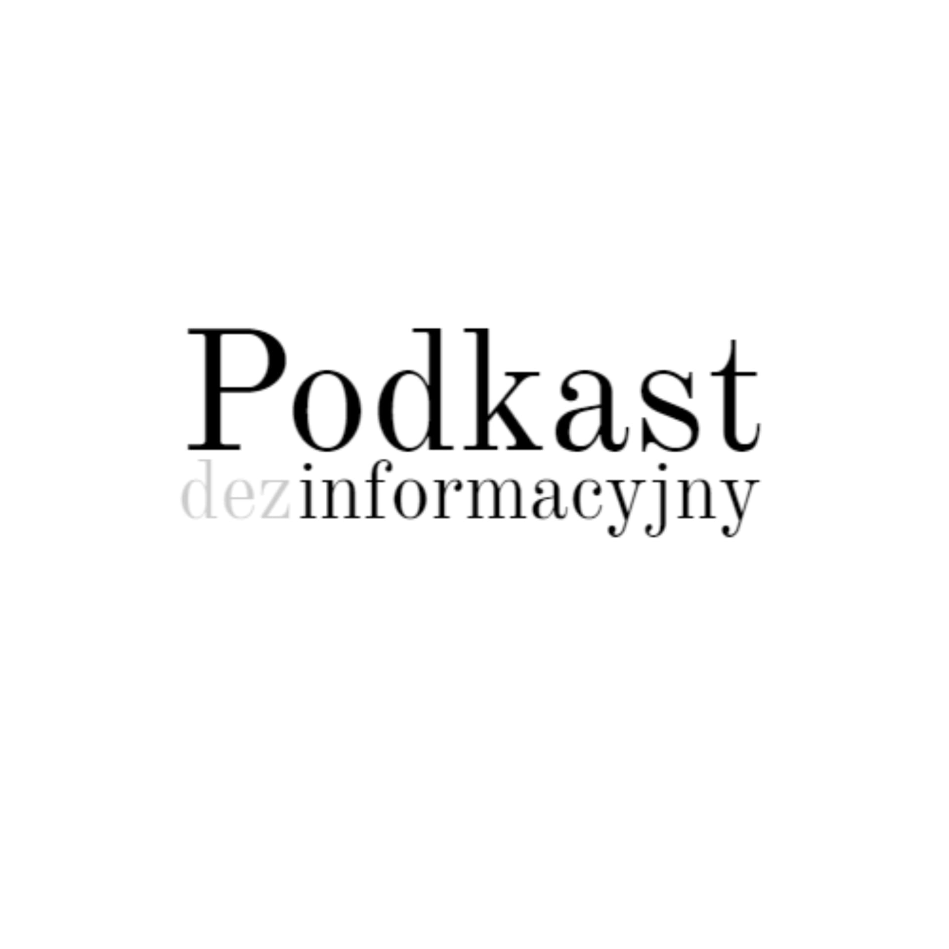 Podkast Dezinformacyjny - Podcasts