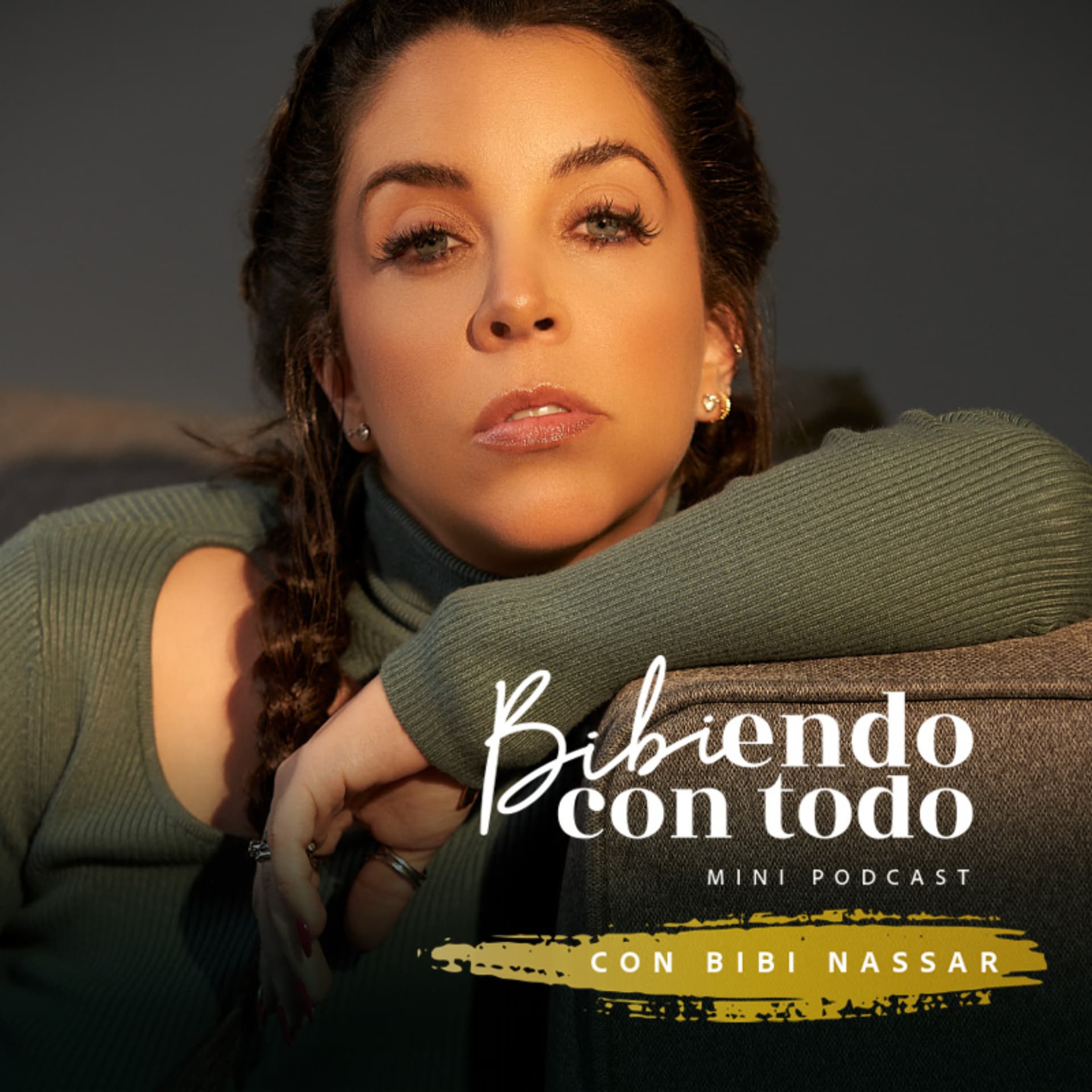 Bibiendo con todo con Bibi Nassar - Podcasts
