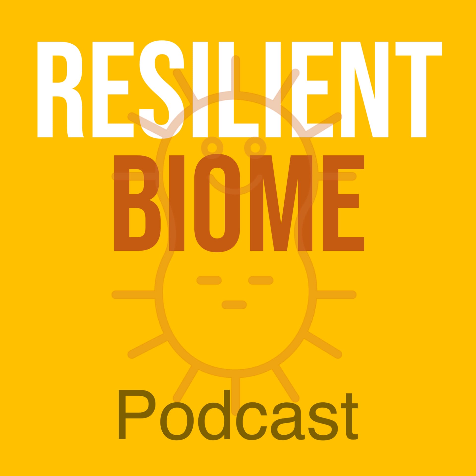 The Resilient Biome Podcast - Podcasts