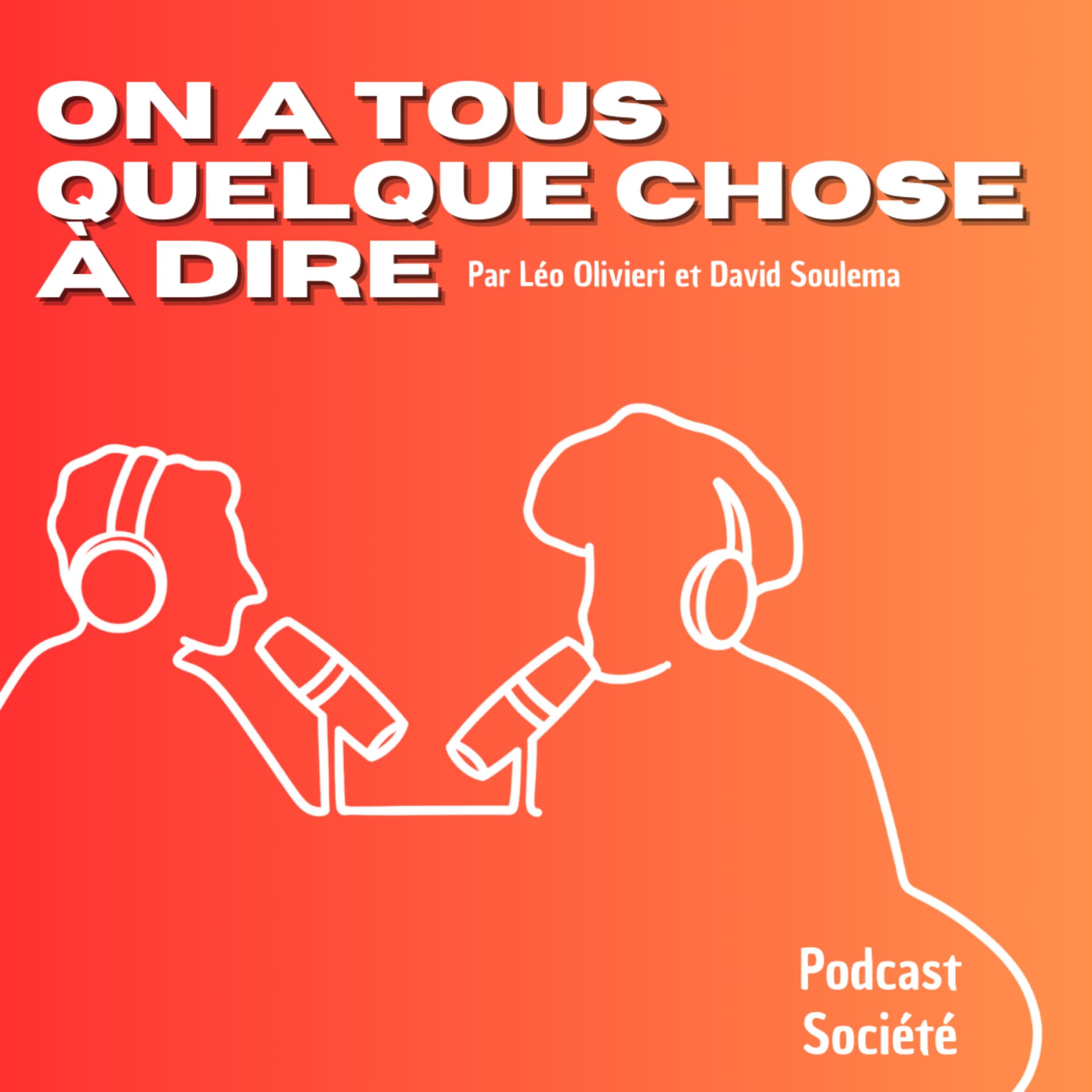 On a tous quelque chose à dire - Podcasts