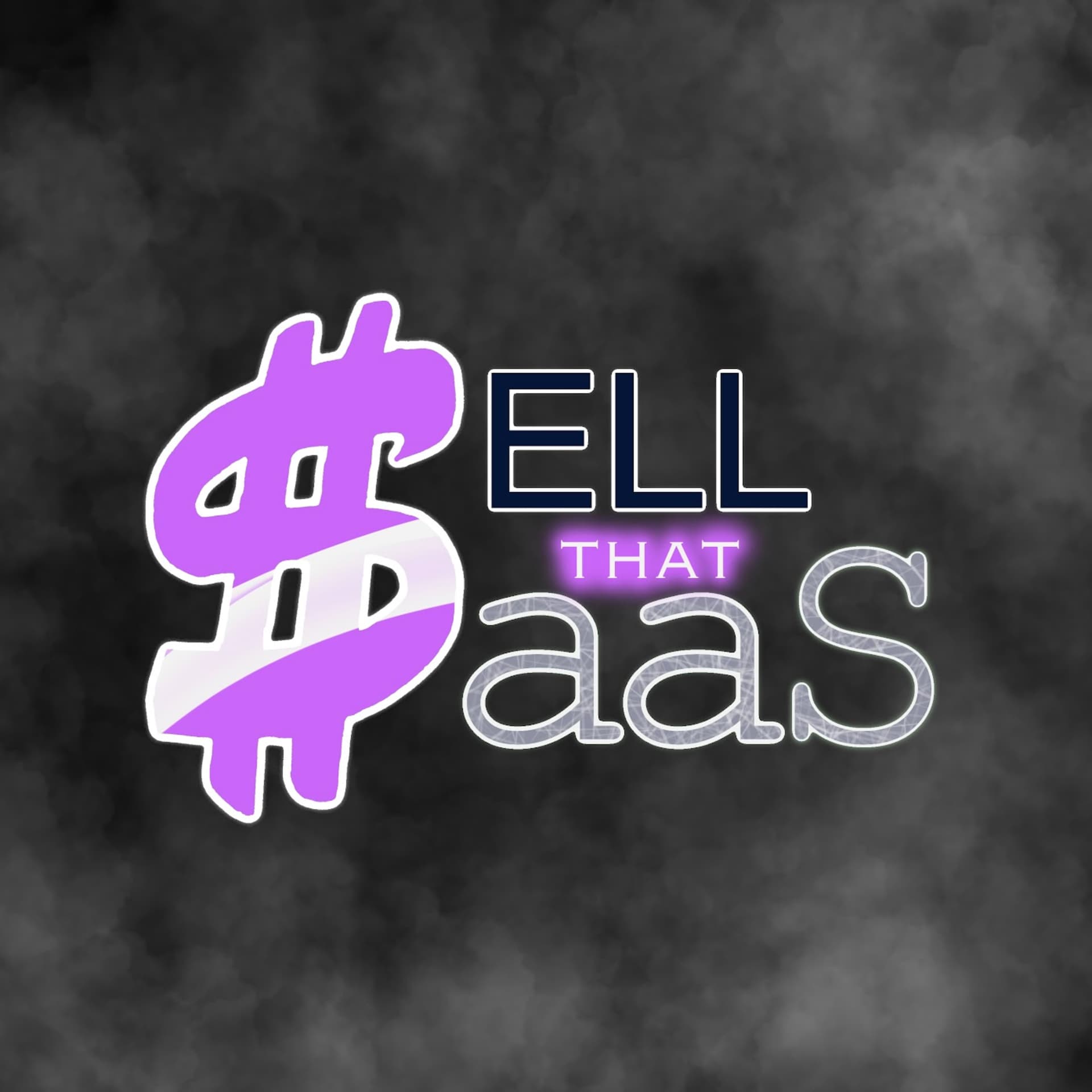 The SellthatSaaS Podcast - Podcasts