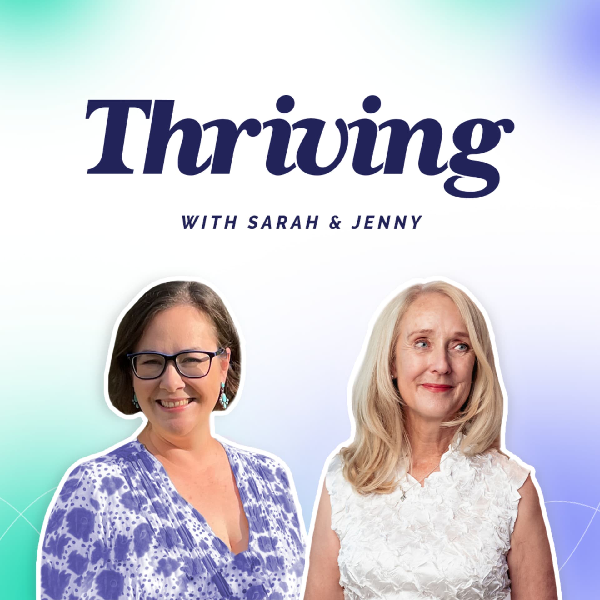 Thriving Podcast with Sarah and Jenny - Podcasts