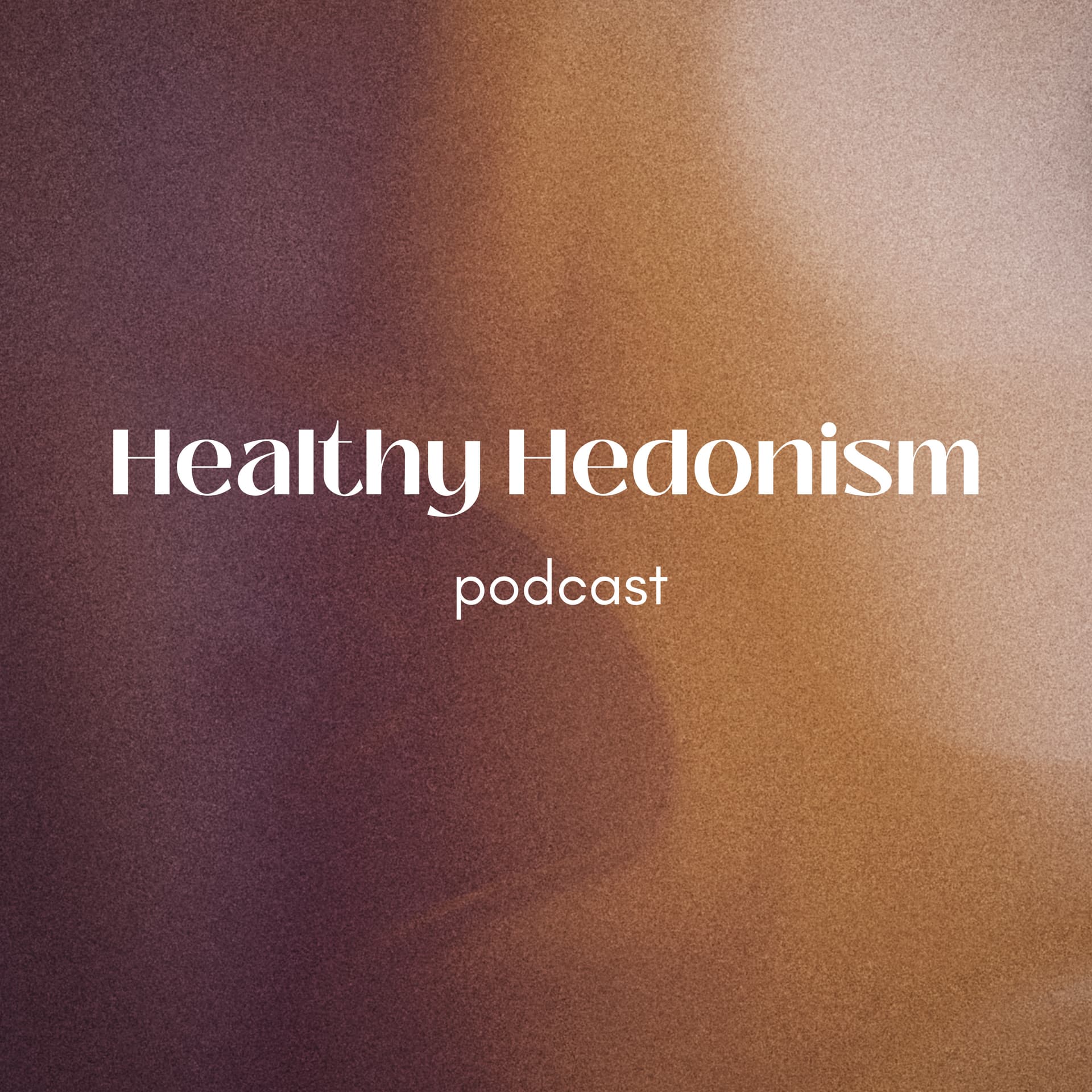 Healthy Hedonism Podcast - Podcasts