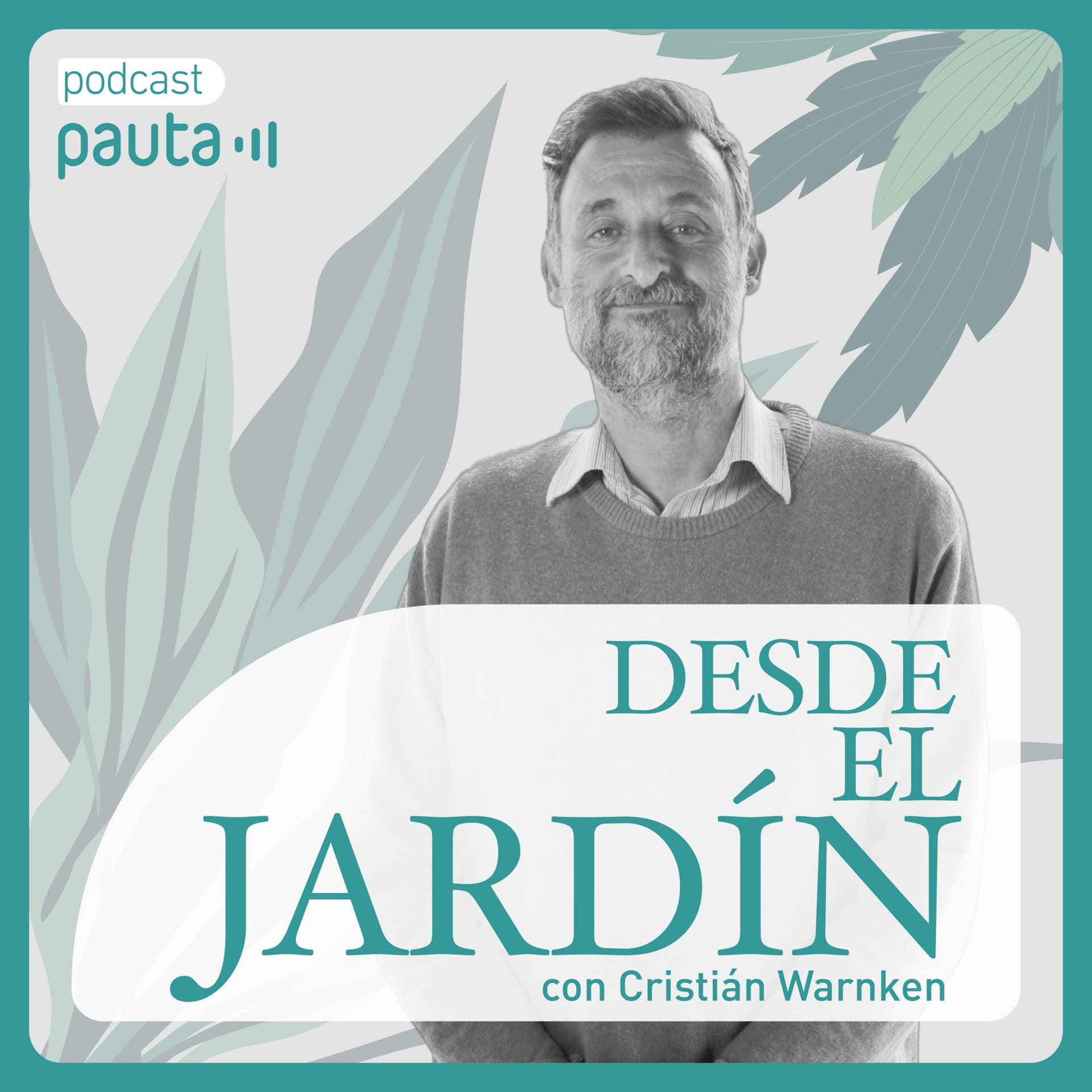 Desde el Jardín - Podcasts
