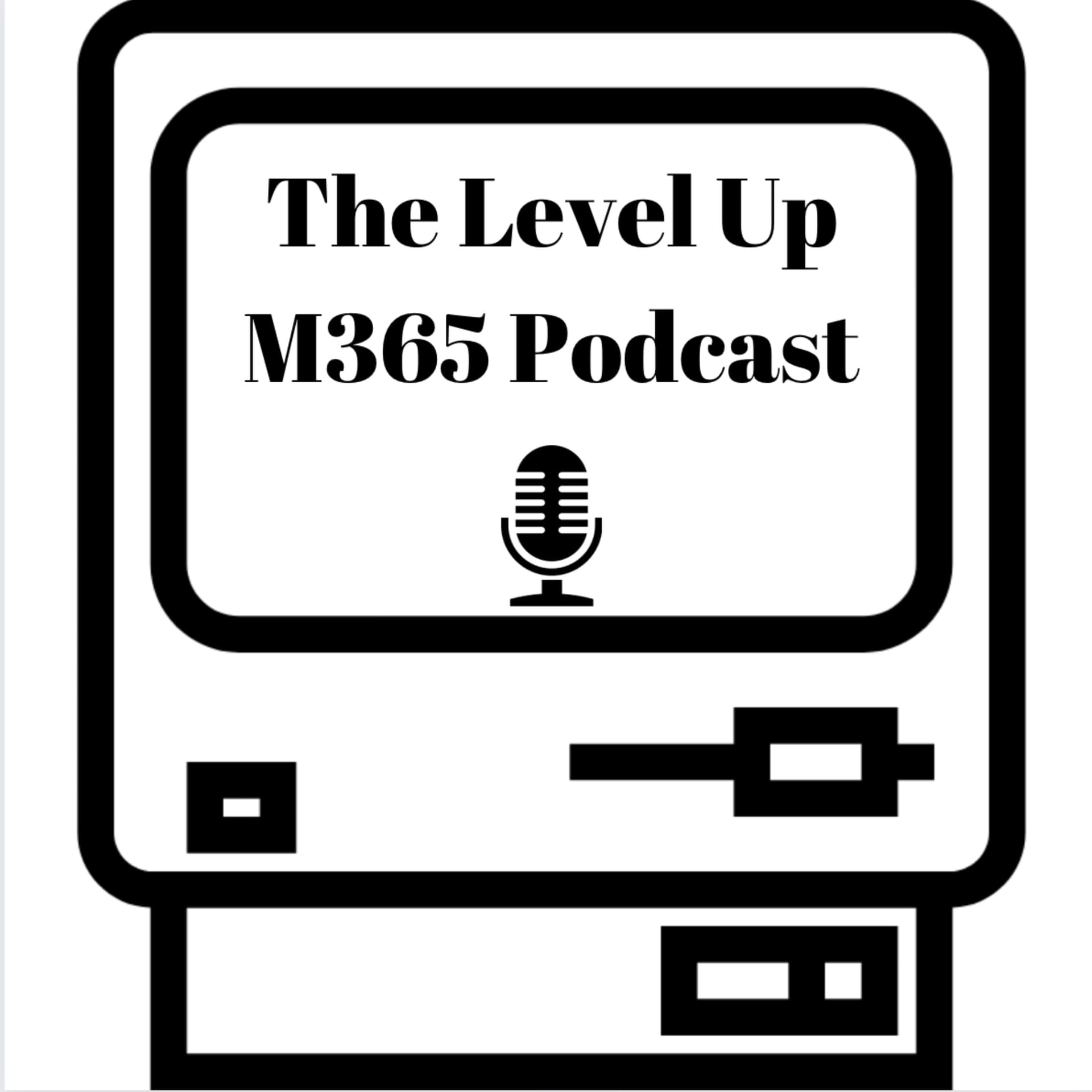 Level Up M365 - Podcasts