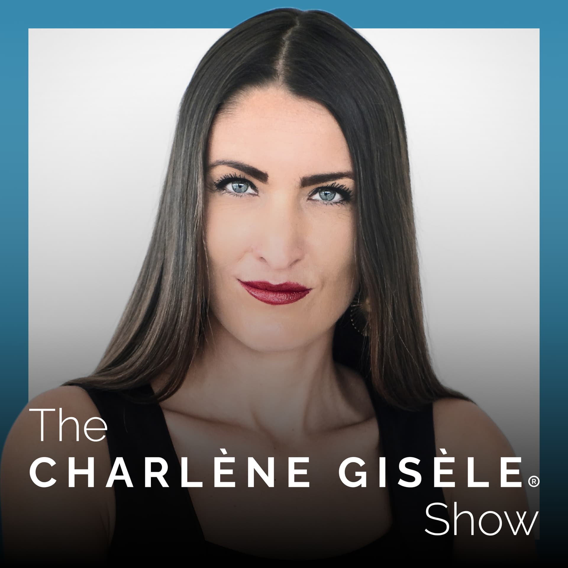 The Charlene Gisele Show - Podcasts