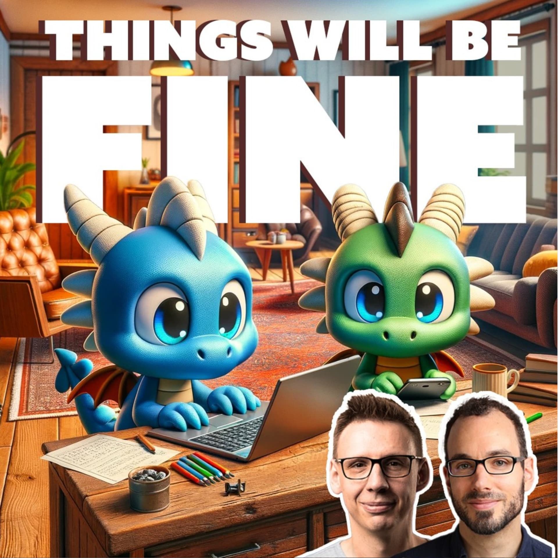 Things Will Be Fine - Podcasts