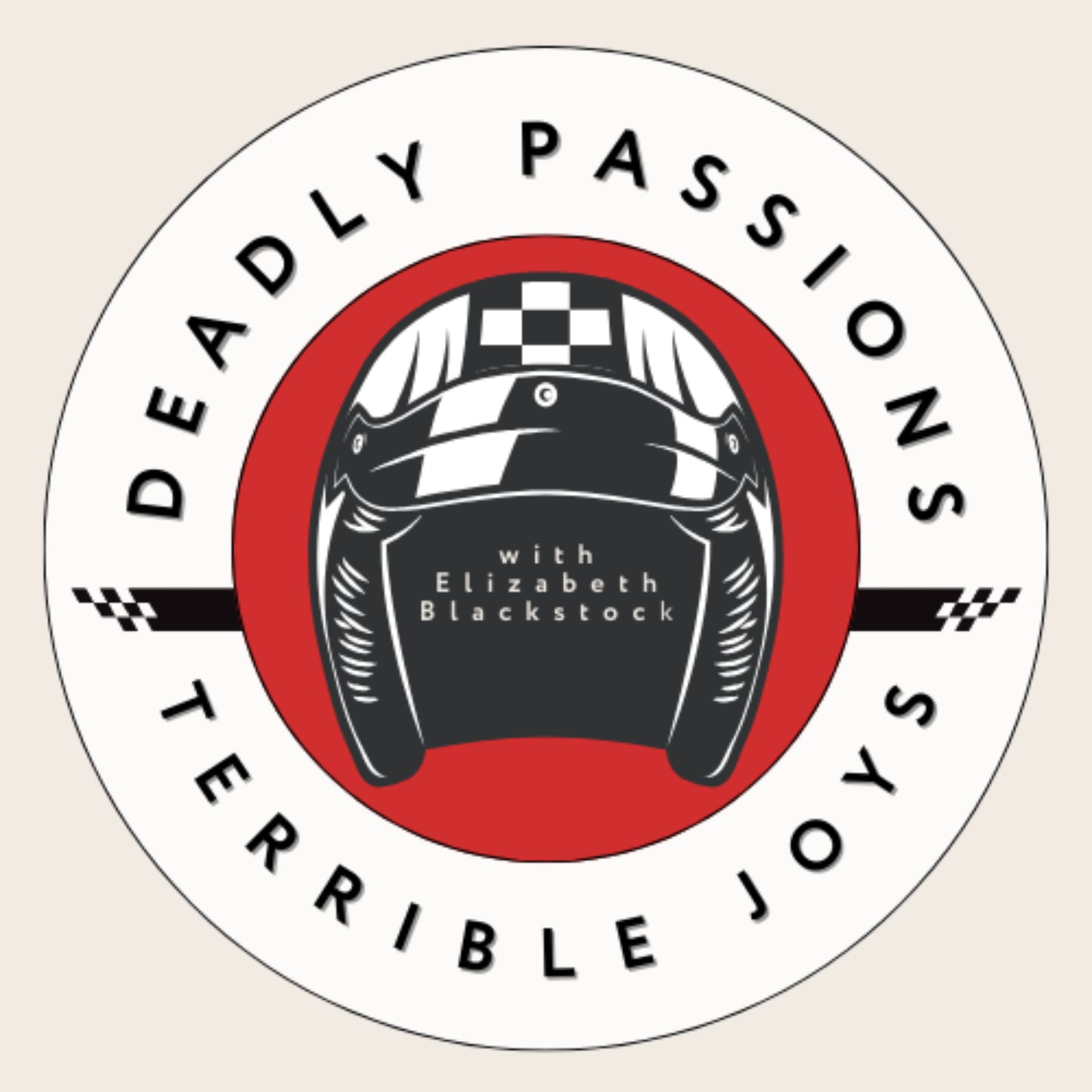 Deadly Passions, Terrible Joys - Podcasts