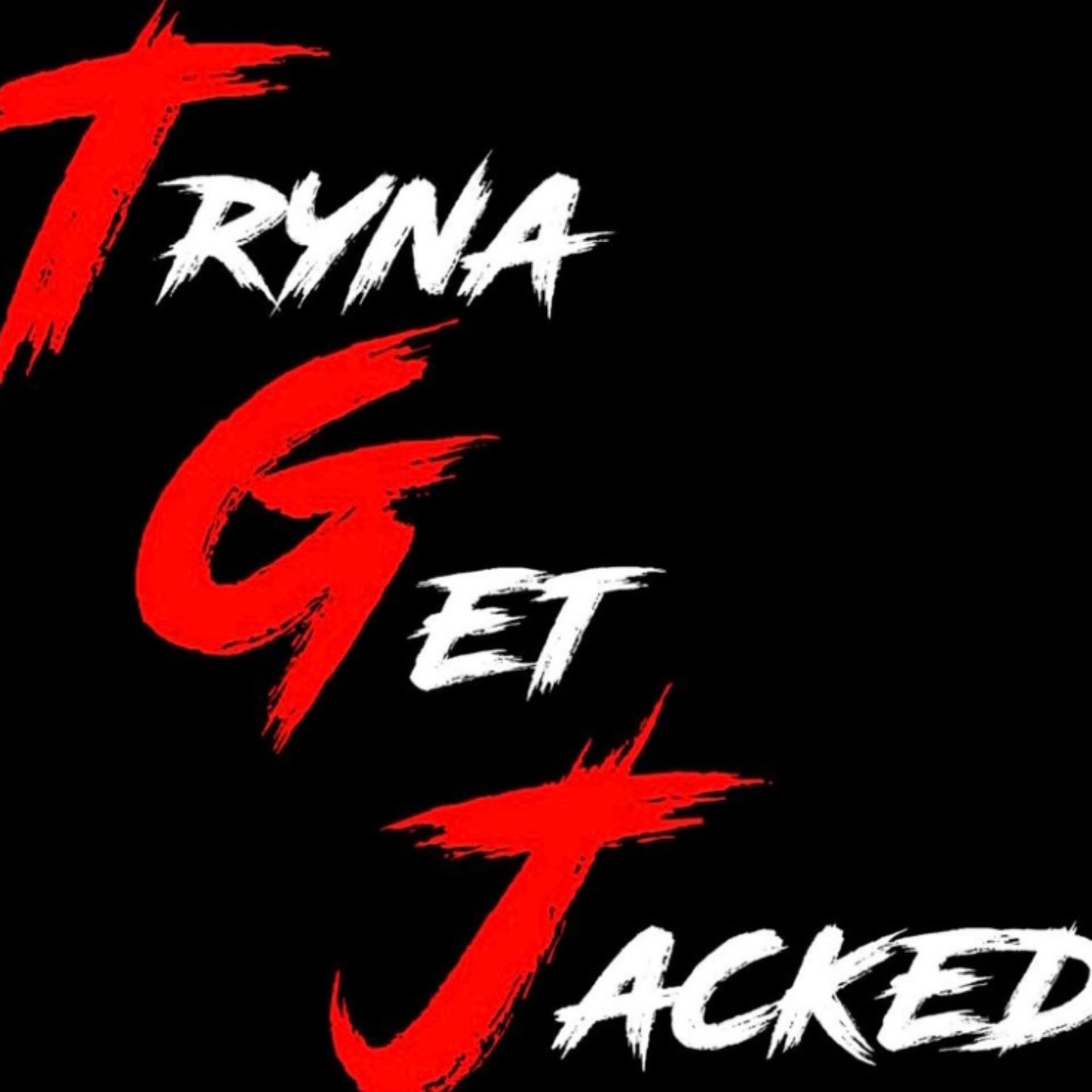 TRYNA GET JACKED PODCAST - Podcasts