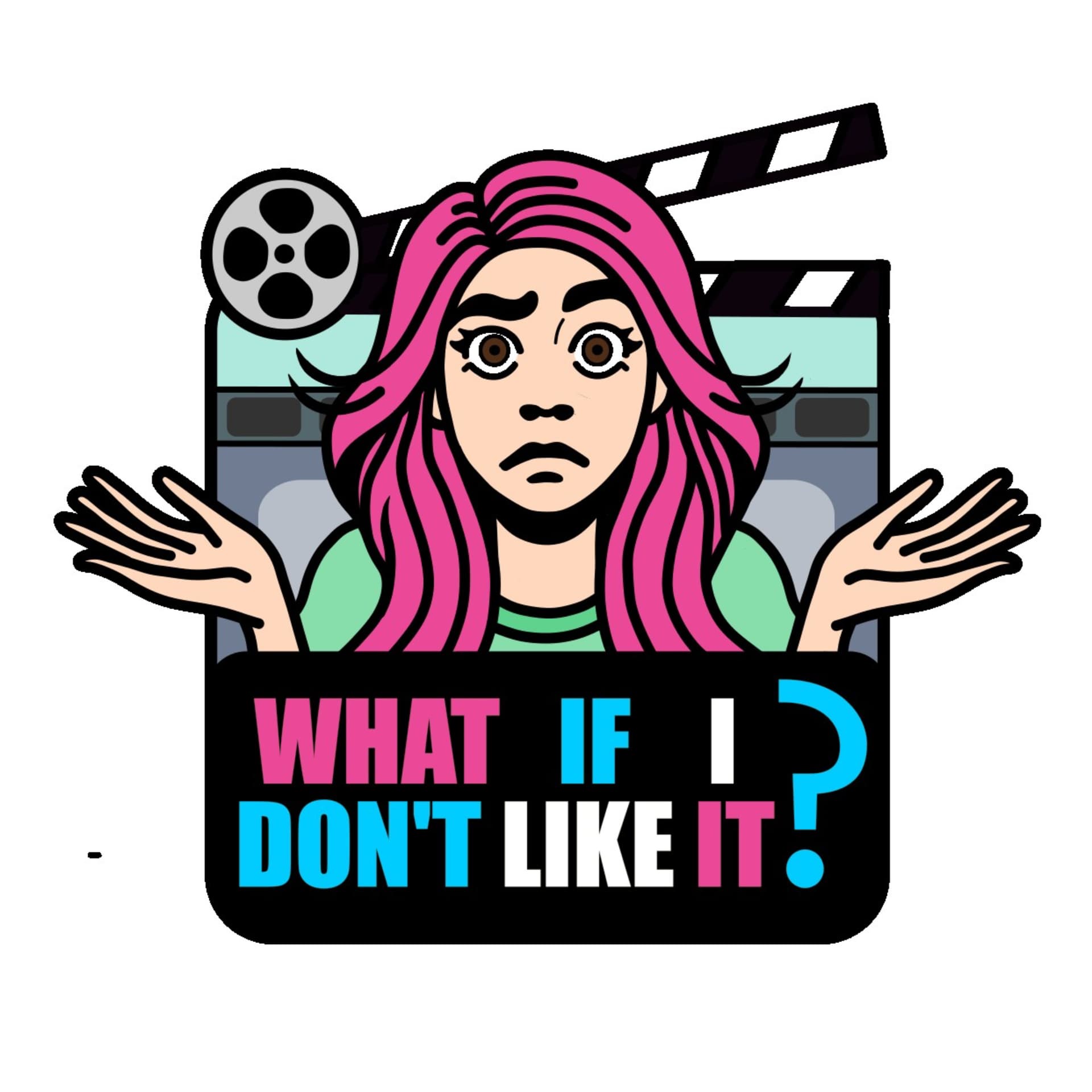 What If I Don’t Like It? - A Movie Discussion Podcast - Podcasts