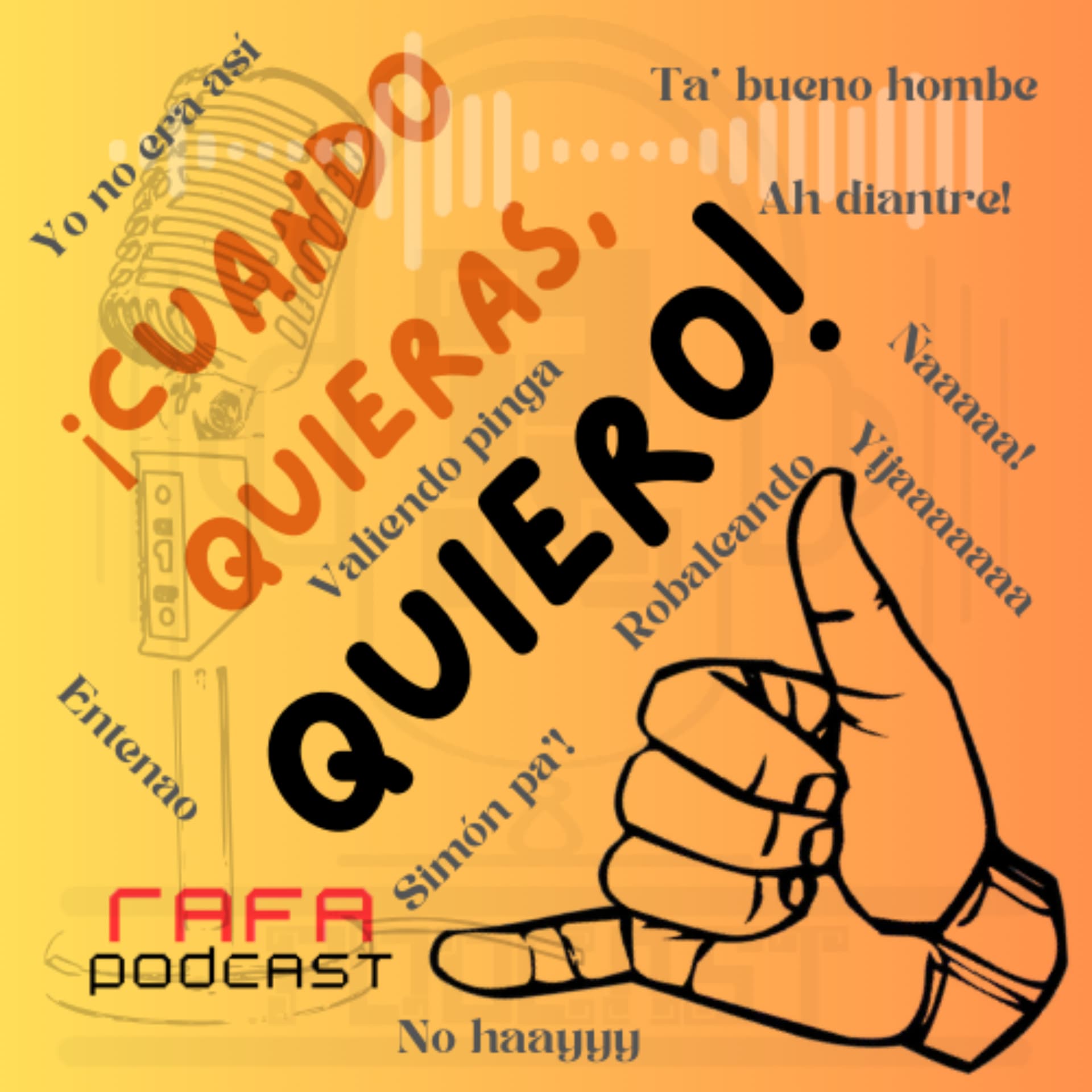 ¡CUANDO QUIERAS, QUIERO! - Podcasts
