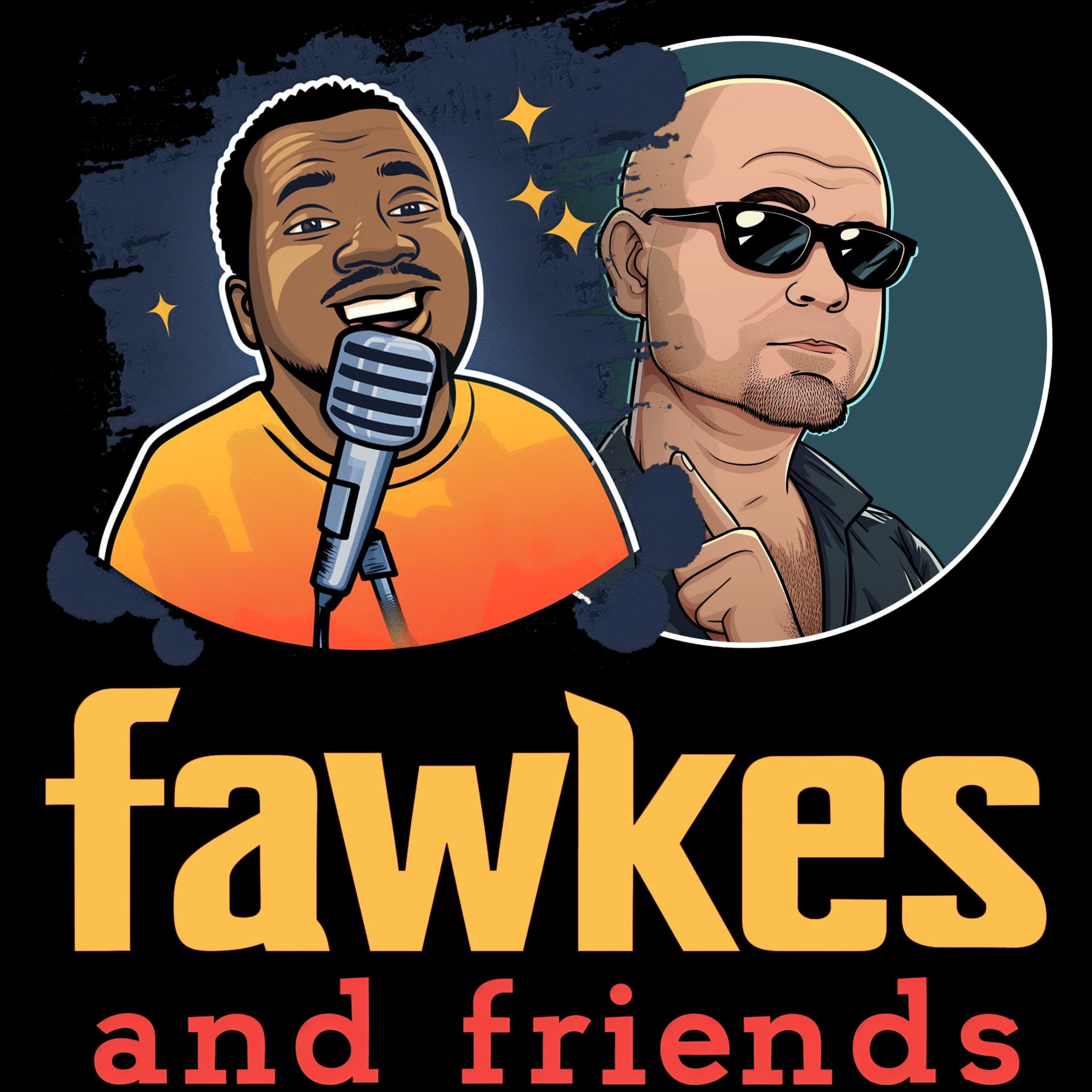 Fawkes and Friends - Podcasts