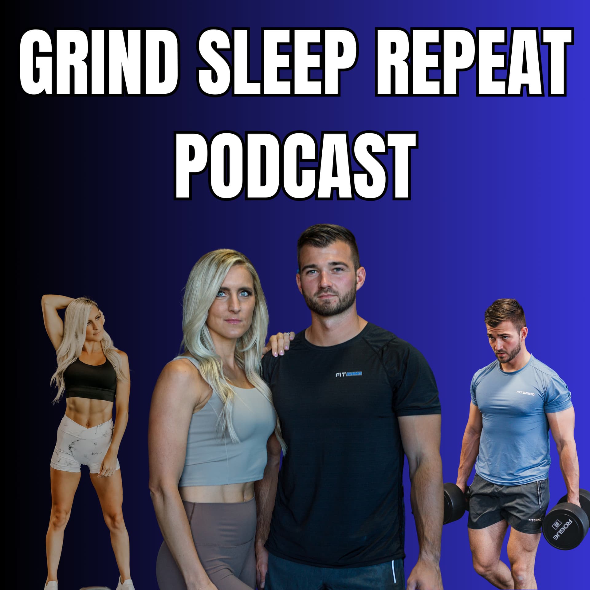 Grind, Sleep, Repeat Podcast - Podcasts