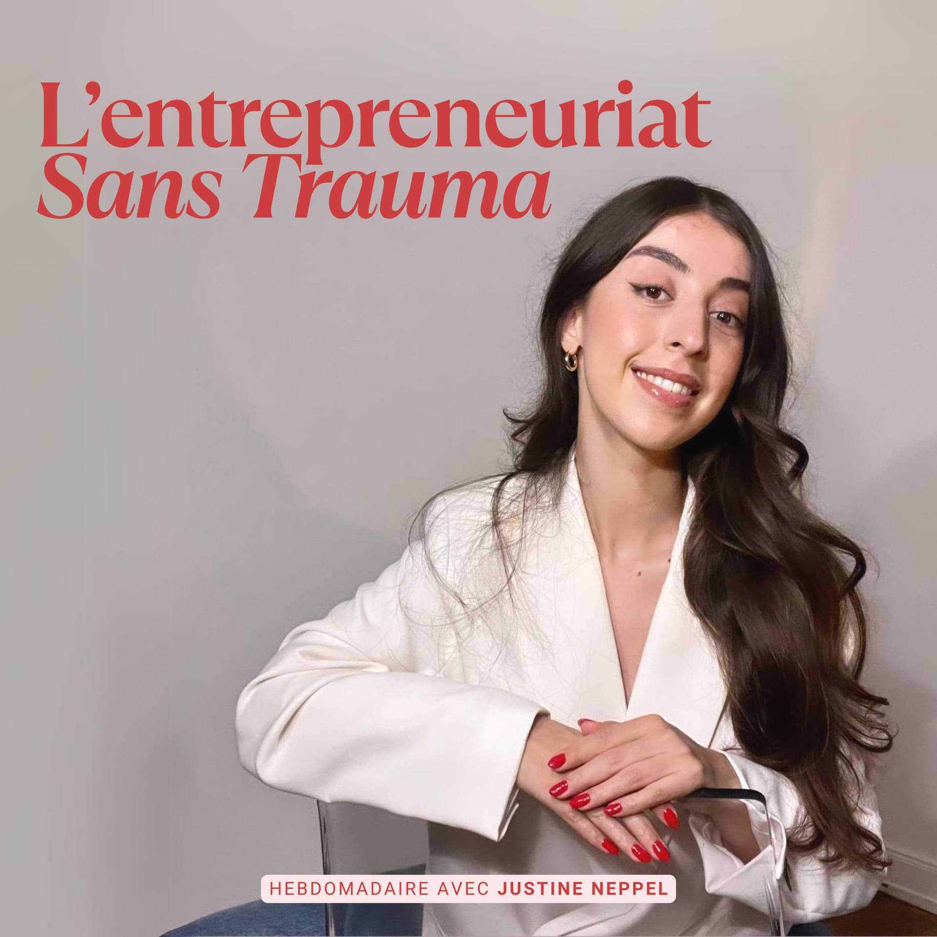 L'entrepreneuriat sans trauma - Podcasts
