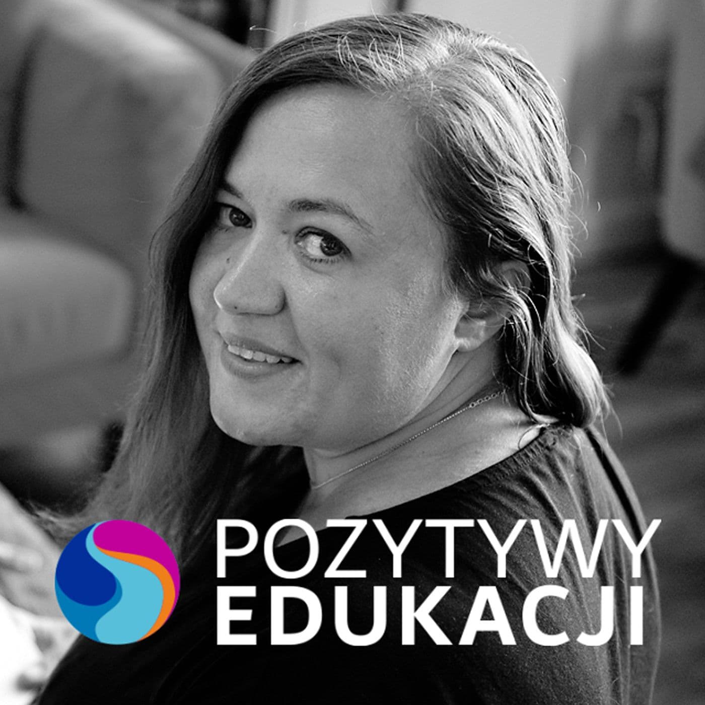 Pozytywy Edukacji - Podcasts