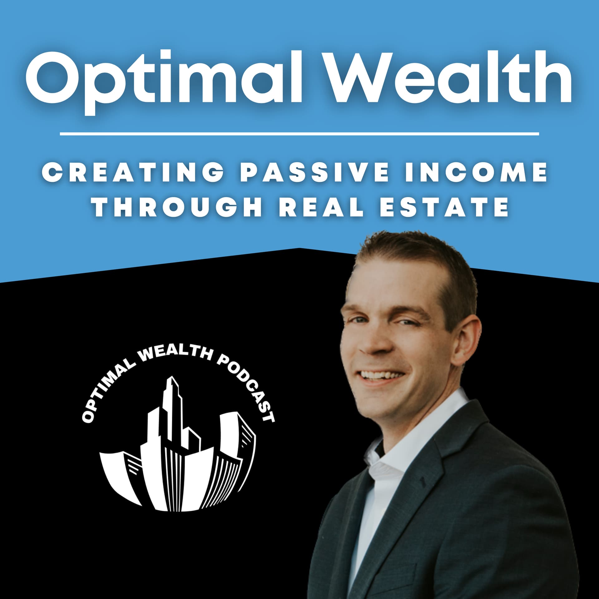 Optimal Wealth: Creating Passive Income Through Real Estate - Podcasts
