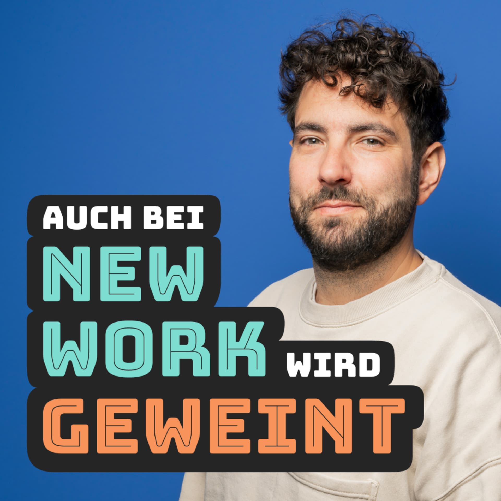 Auch bei New Work wird geweint - Podcasts