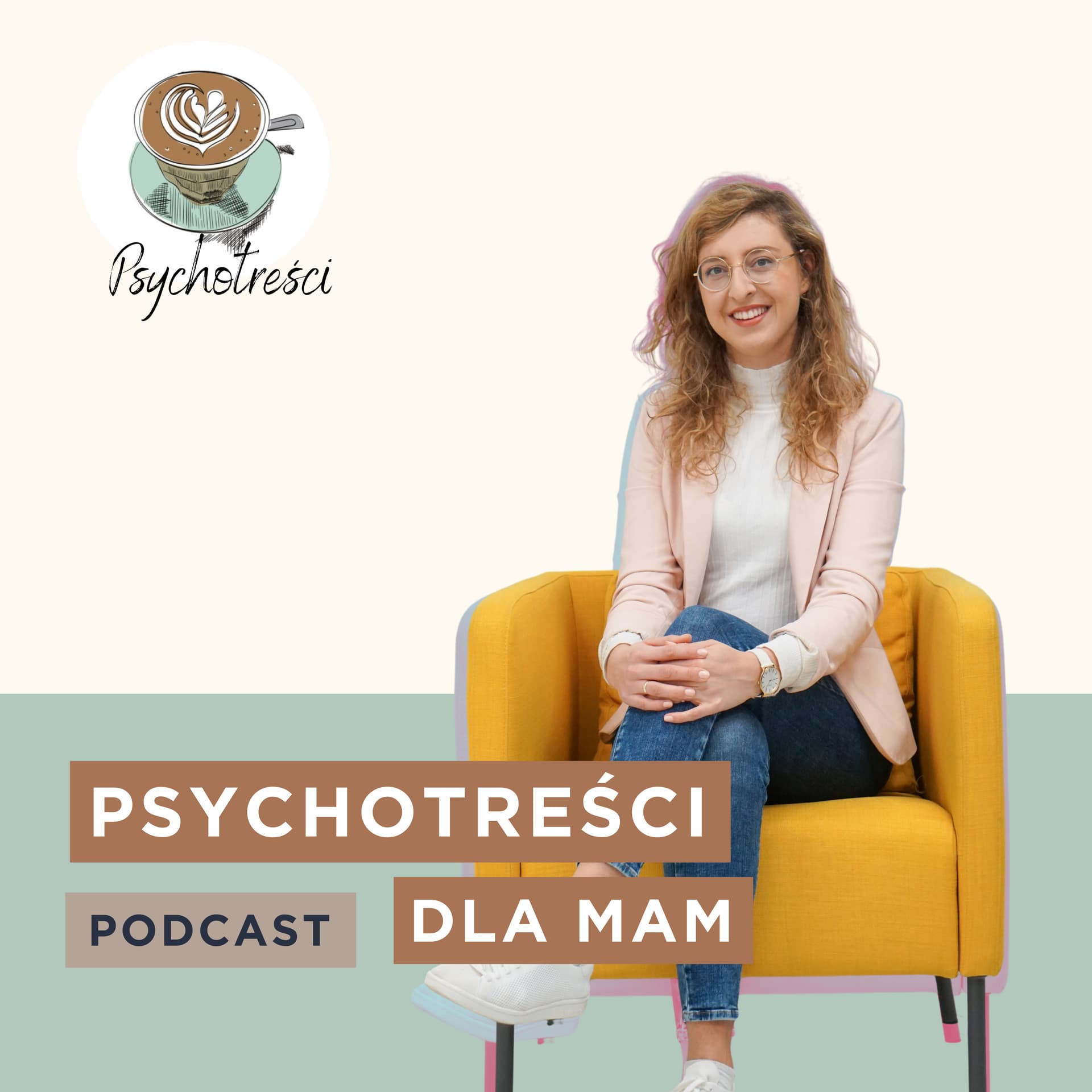 Psychotreści dla Mam - Podcasts