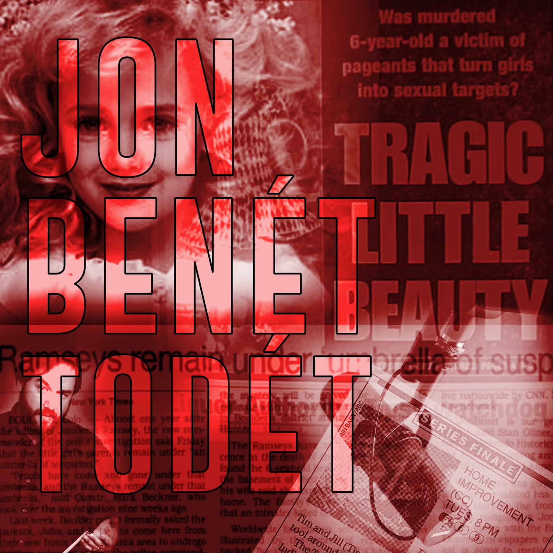 JonBenét Todét - Podcasts