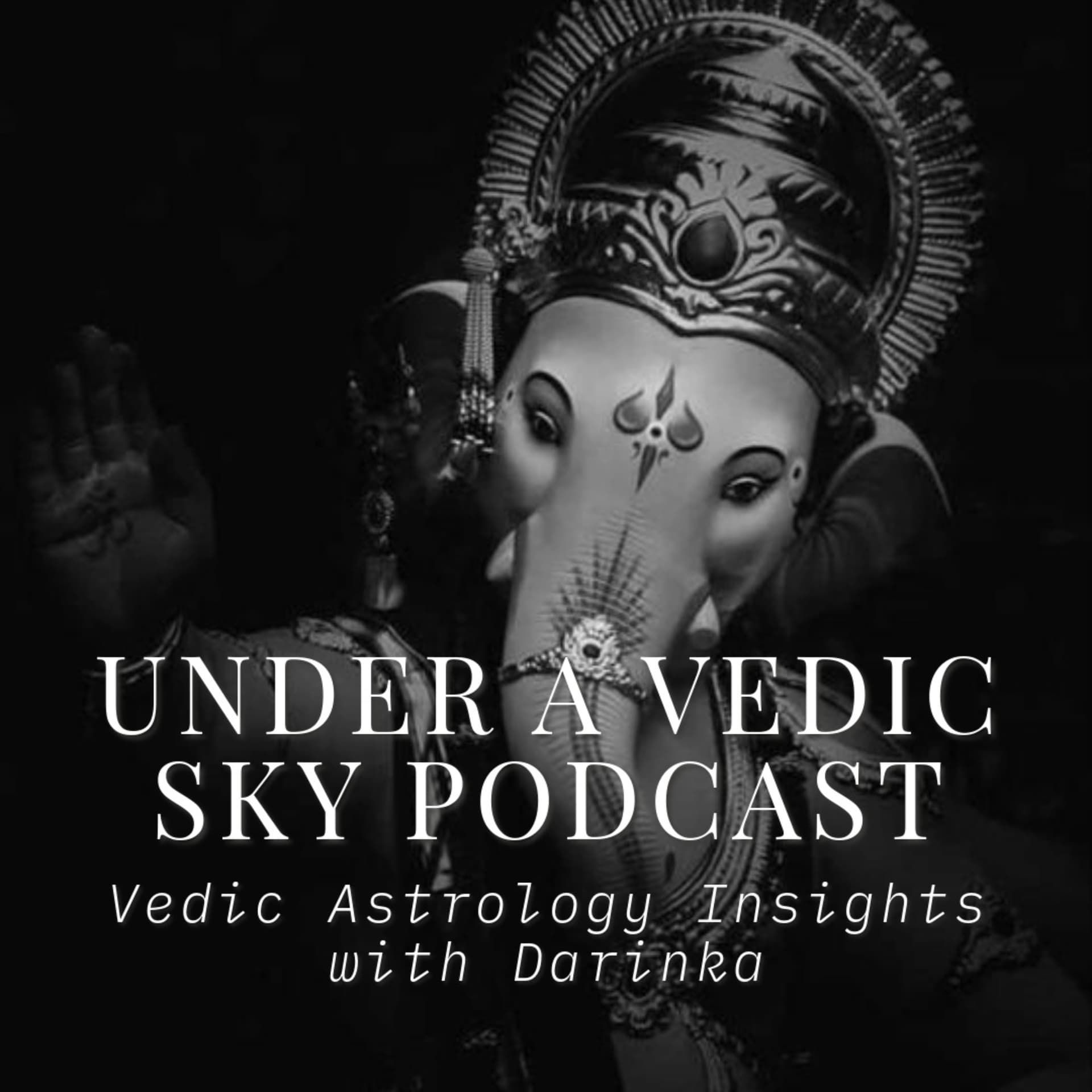 Under a Vedic Sky - Vedic Astrology Insights - Podcasts