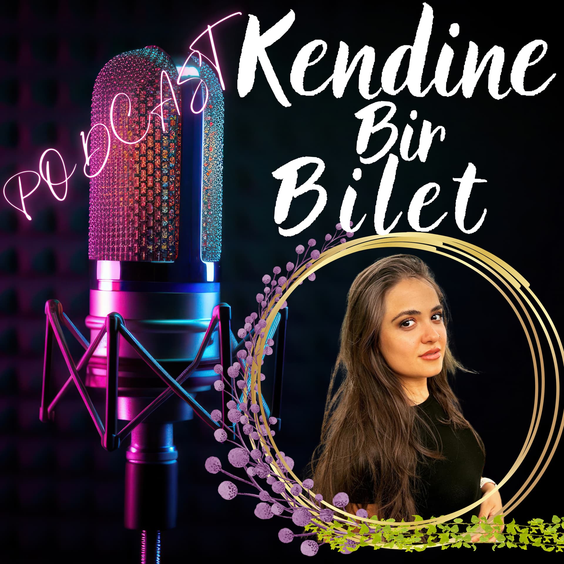 Kendine Bir Bilet 🎟️ - Podcasts