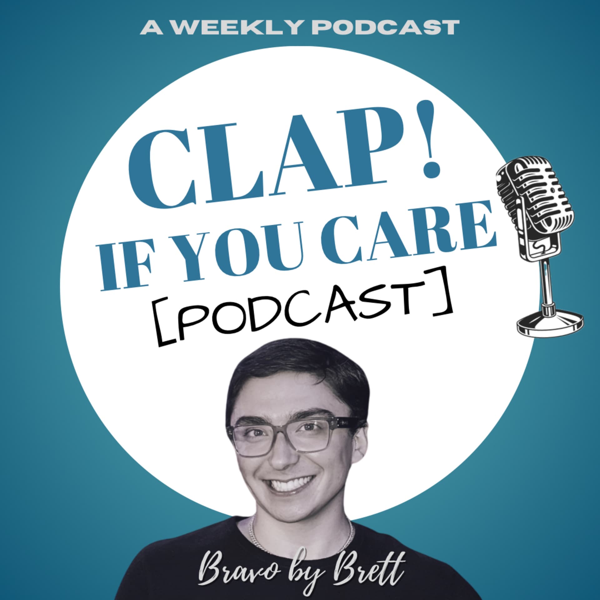 Clap! If you Care with BravobyBrett - Podcasts