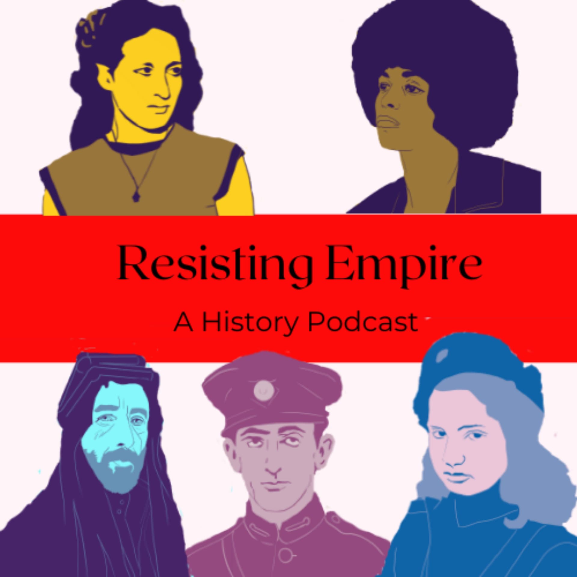Resisting Empire: A History Podcast - Podcasts