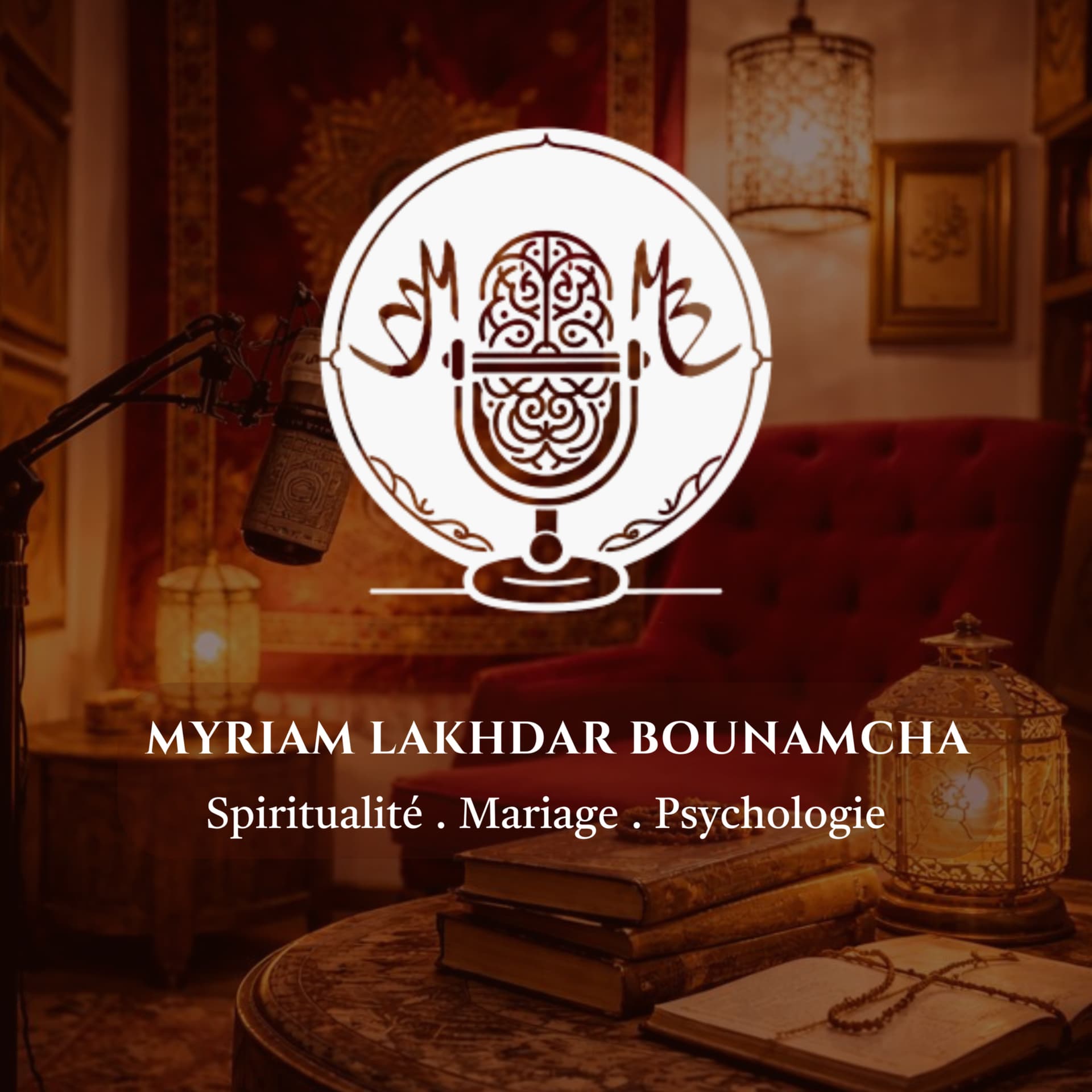 MYRIAM LAKHDAR - Le Podcast - Podcasts