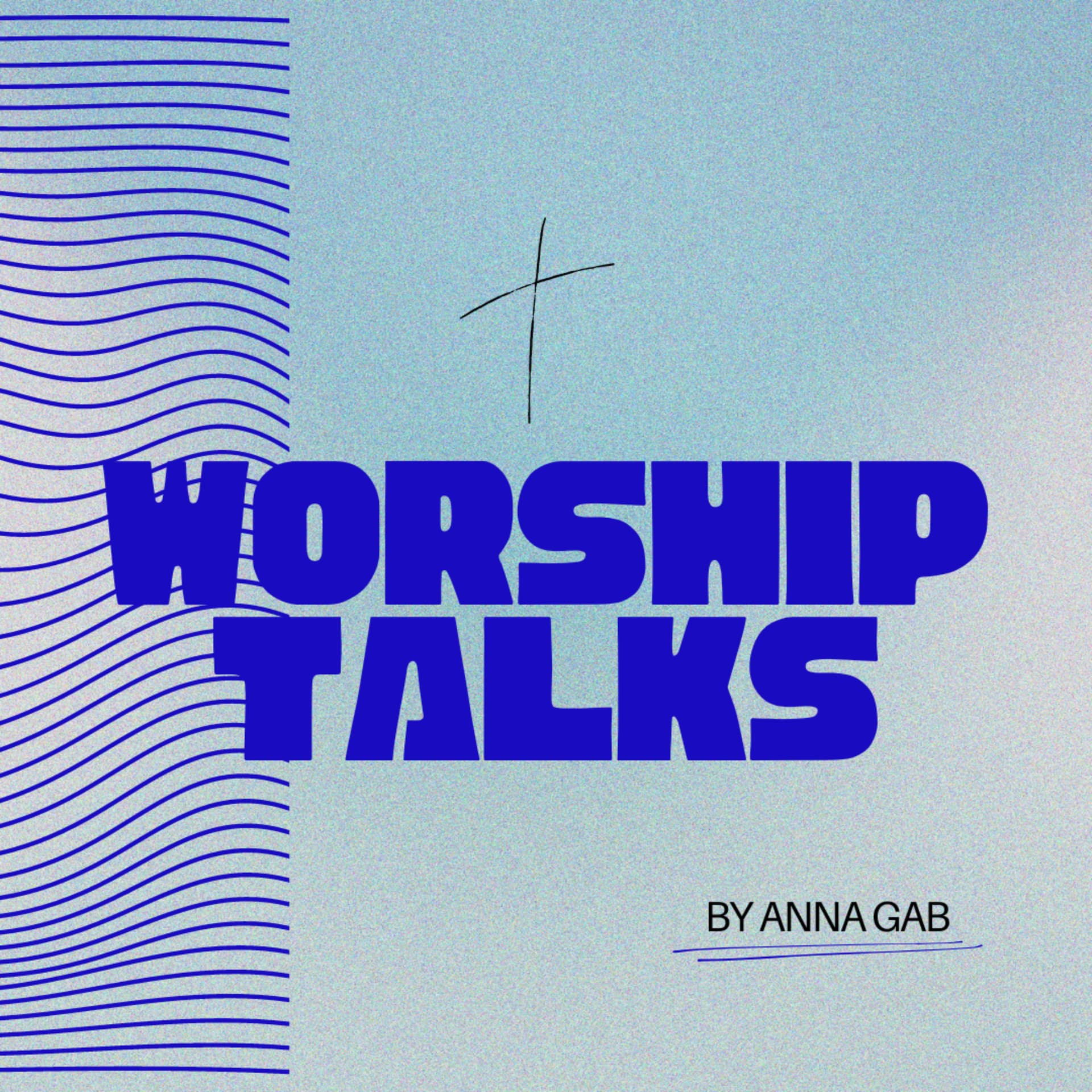 Worship Talks - Podcasts