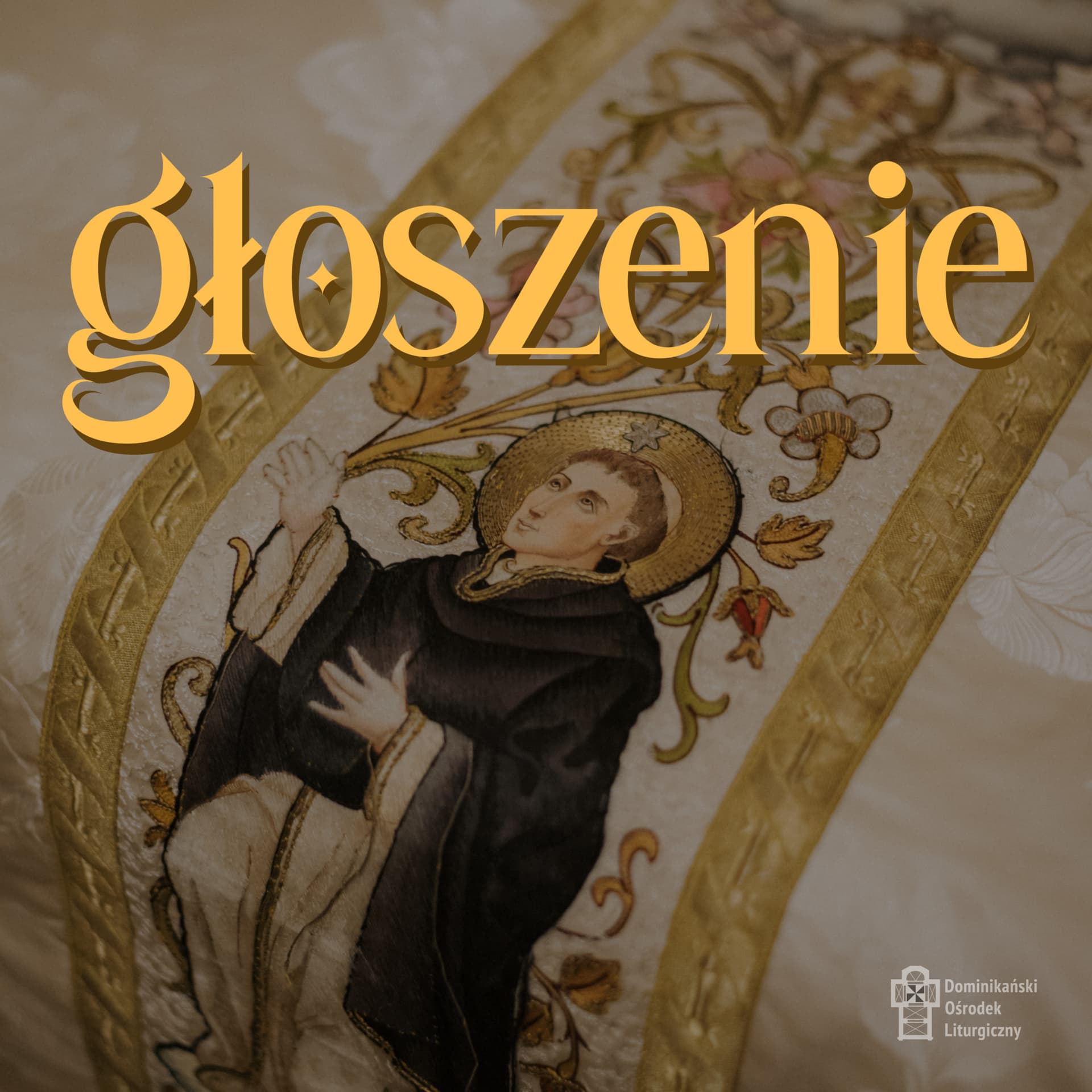 Głoszenie w Dominikańskim Ośrodku Liturgicznym - Podcasts