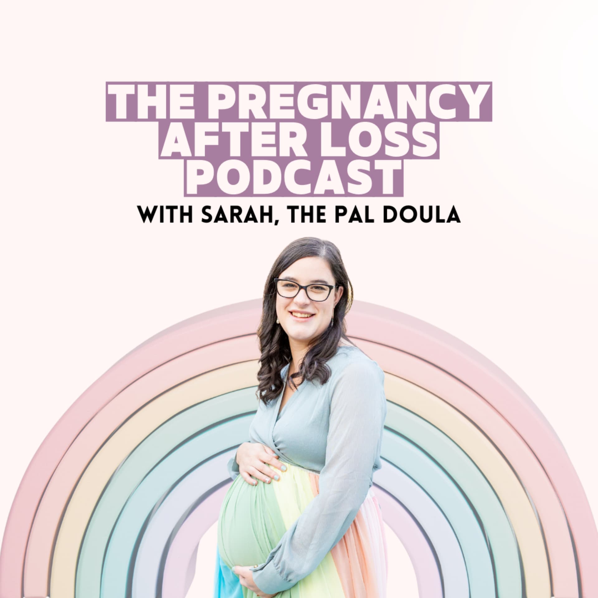The Pregnancy After Loss Podcast - Podcasts