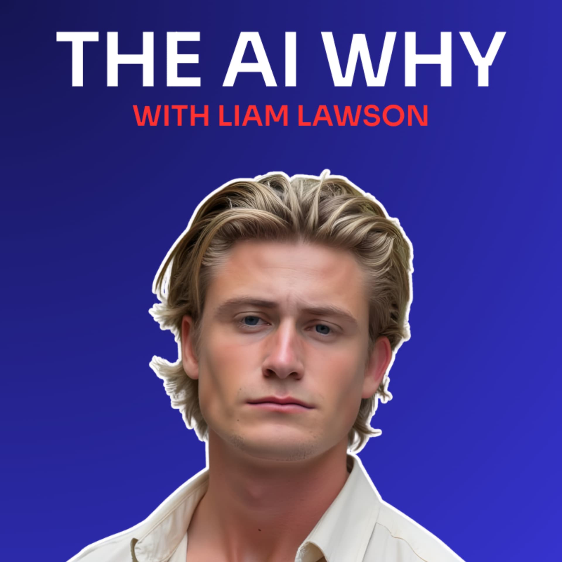 The AI Why with Liam Lawson - Podcasts
