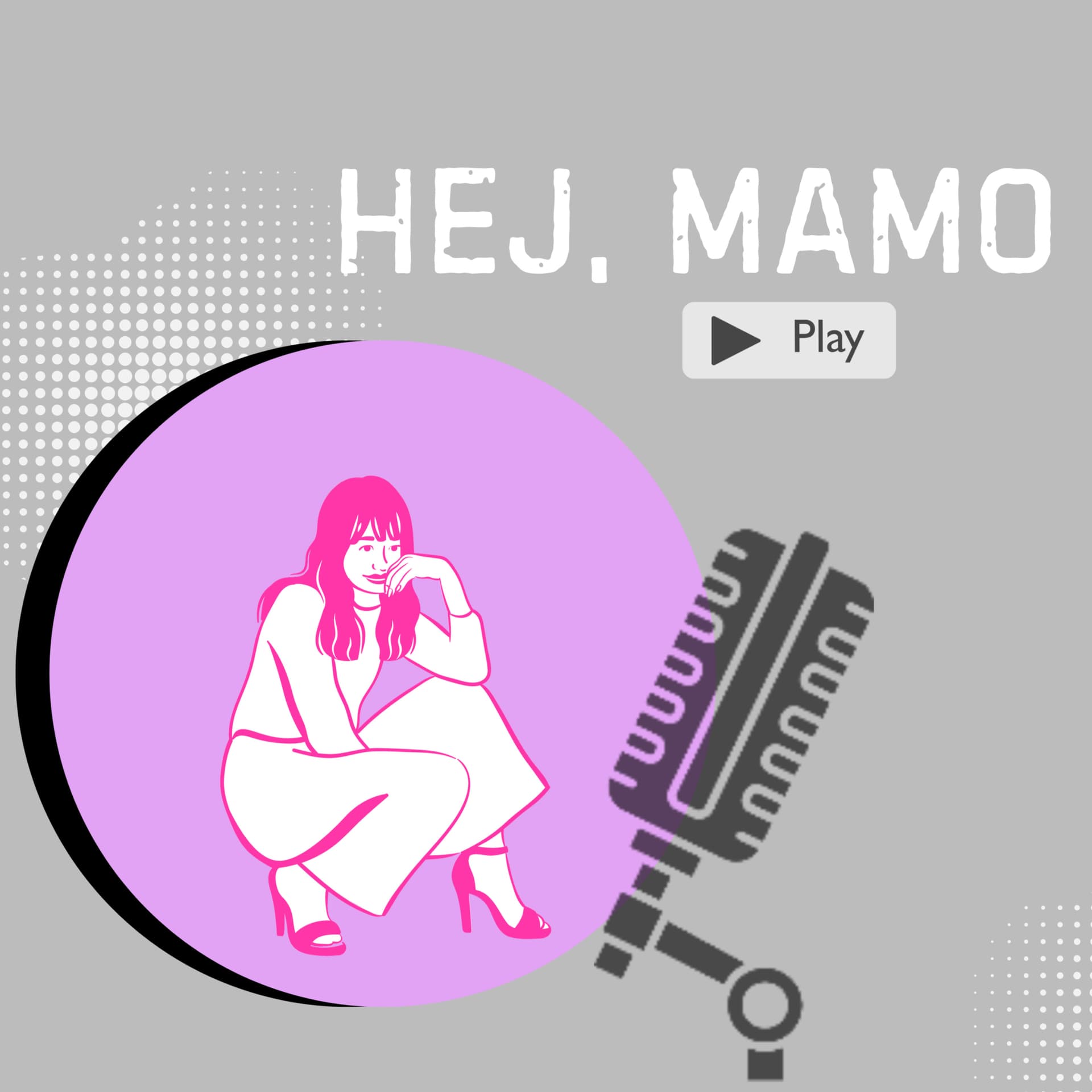 Hej, mamo - Podcasts