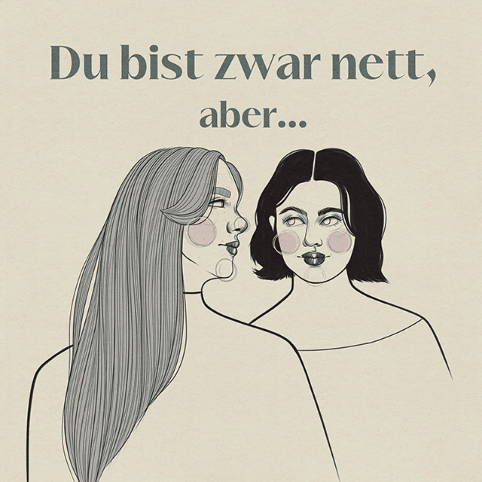 Du bist zwar nett, aber... - Podcasts