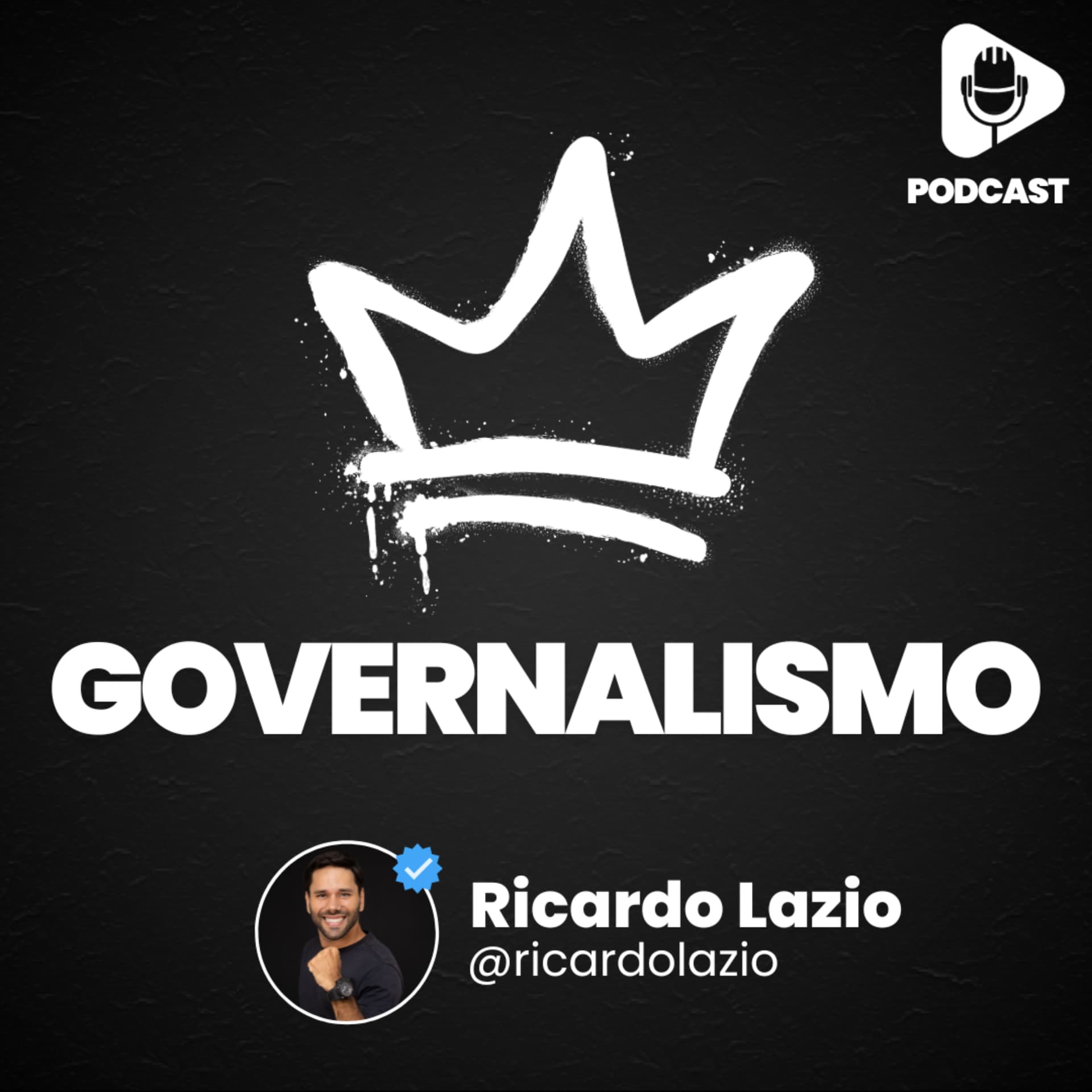 👑 Governalismo com Ricardo Lazio - Podcasts