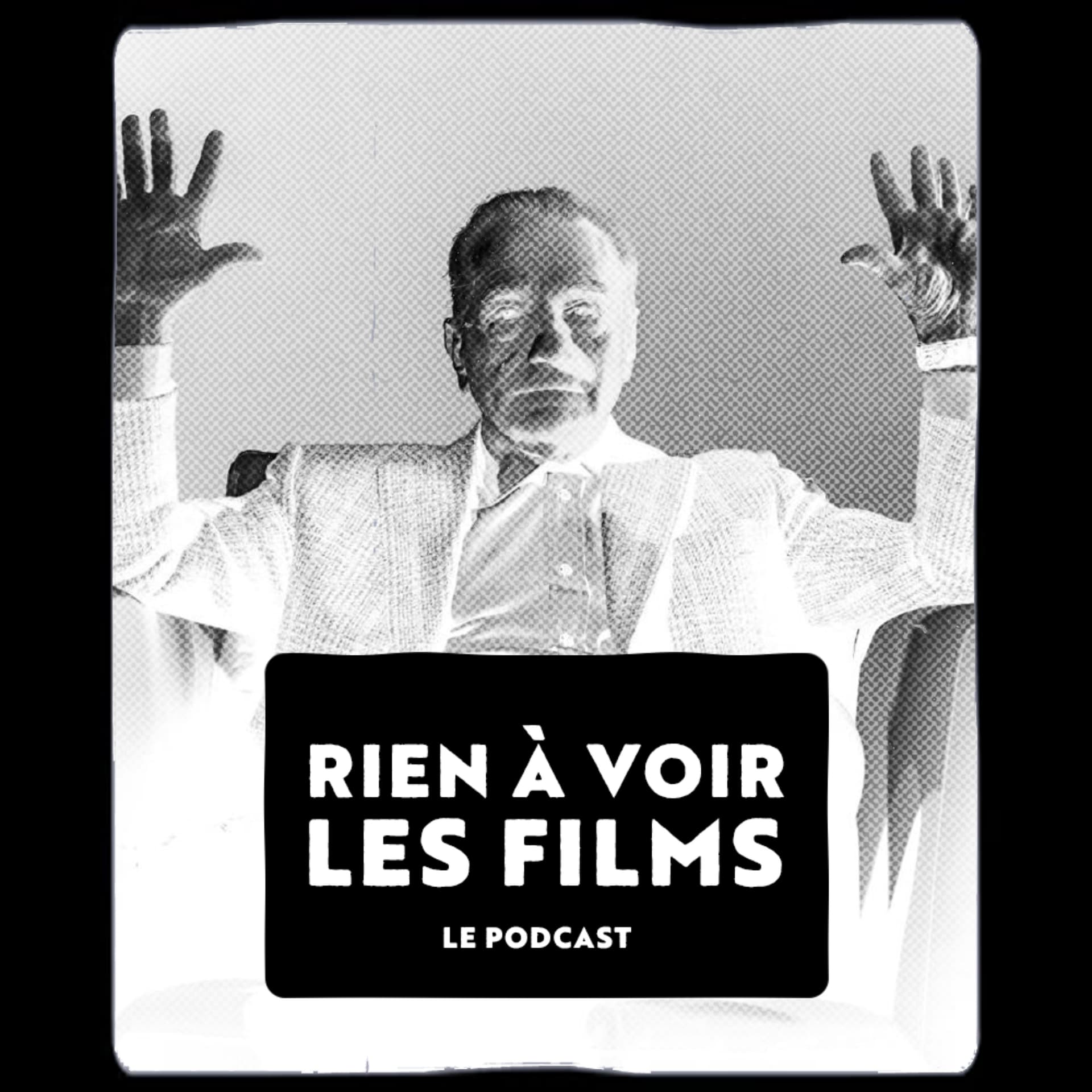 Rien à voir les Films - Podcasts