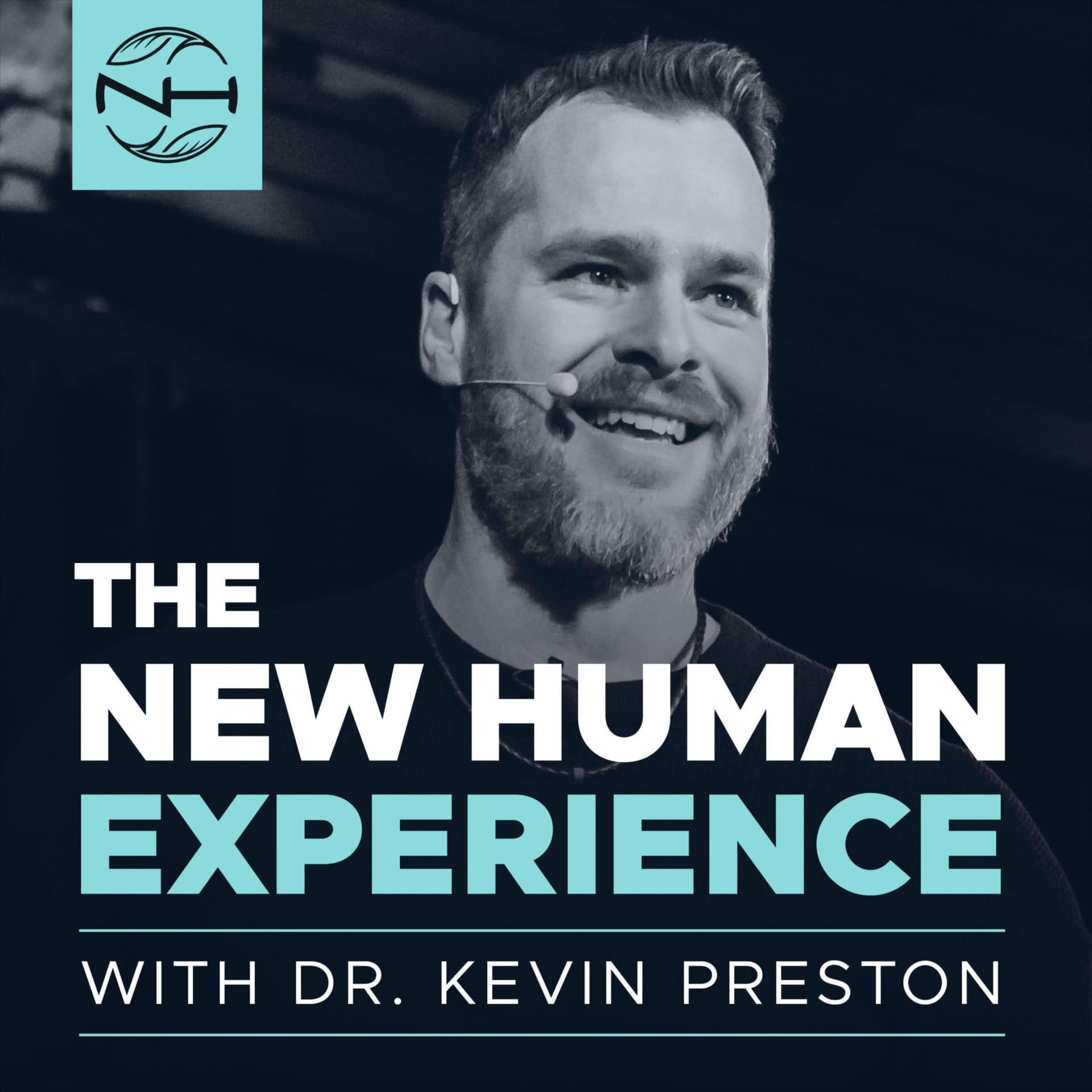 The New Human Experience with Dr. Kevin Preston - Podcasts