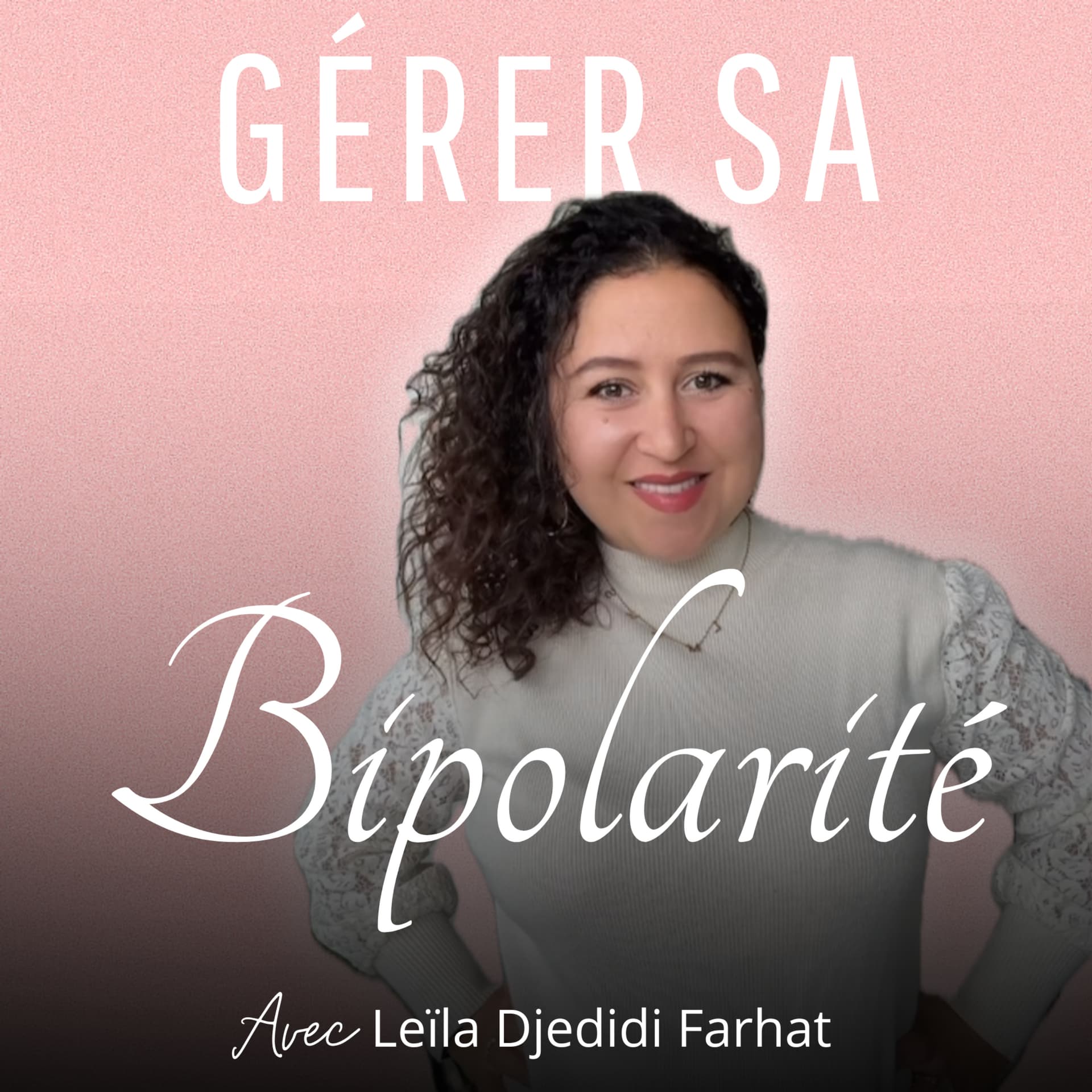Gérer sa Bipolarité - Podcasts