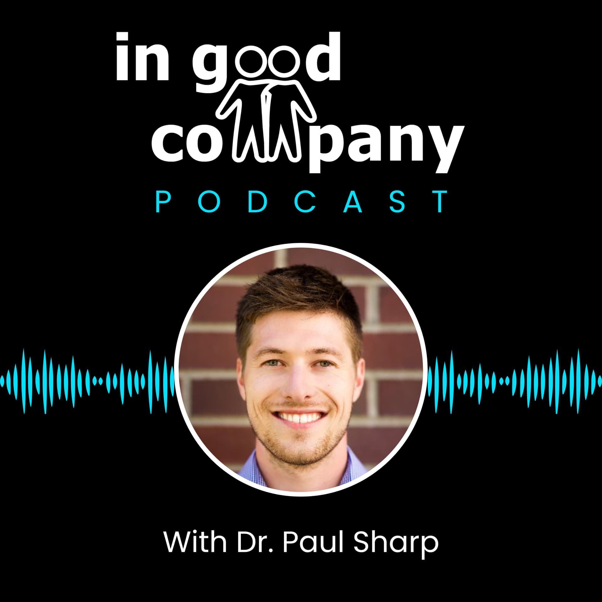 In Good Company with Dr. Paul Sharp - Podcasts