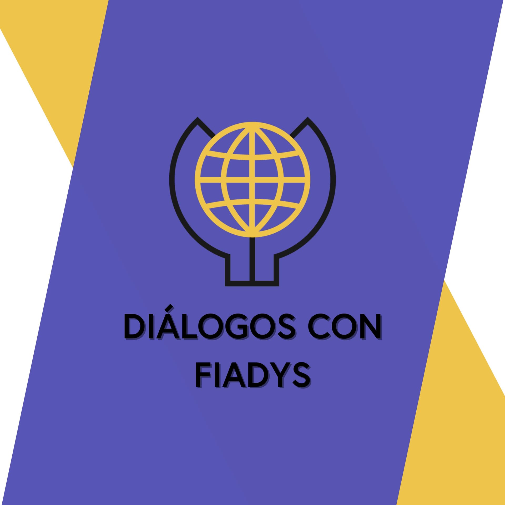 Diálogos con FIADYS - Podcasts