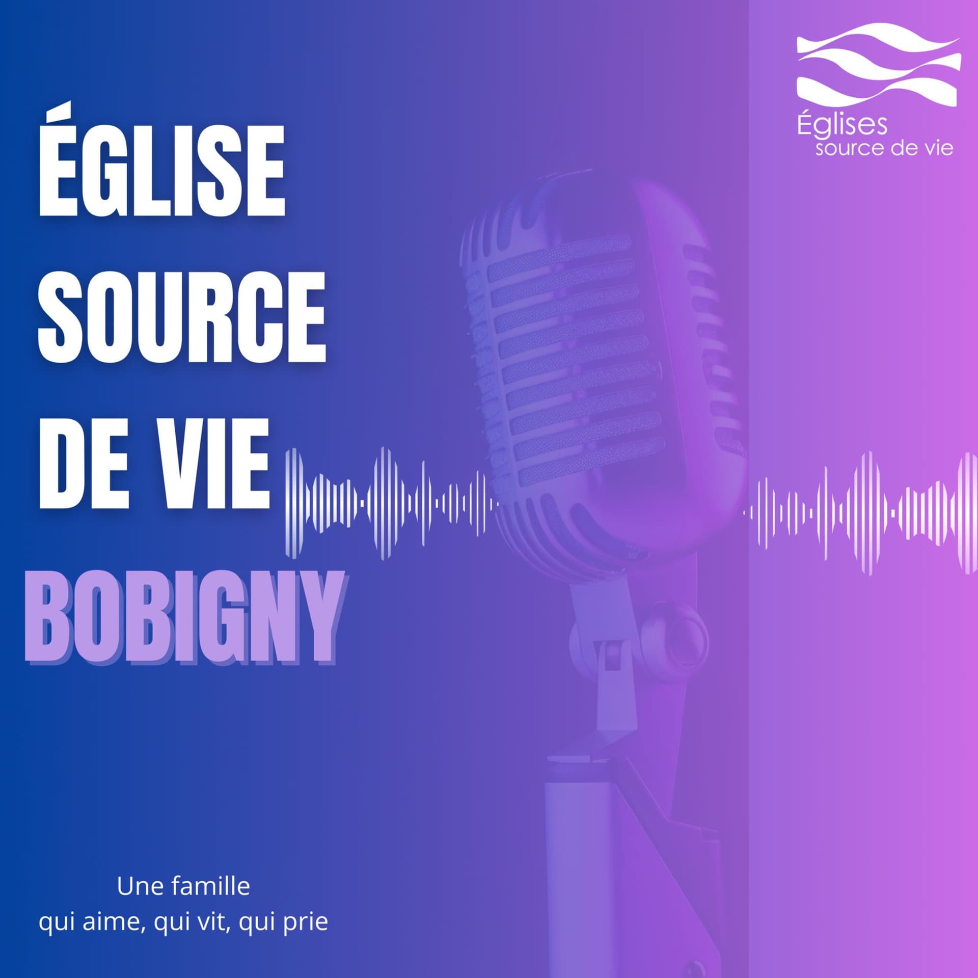 Source de Vie BOBIGNY - Podcasts