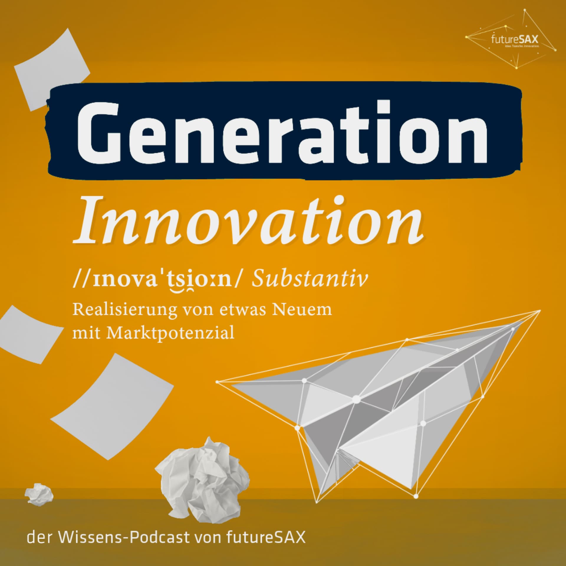 Generation Innovation - der Wissenspodcast von futureSAX - Podcasts