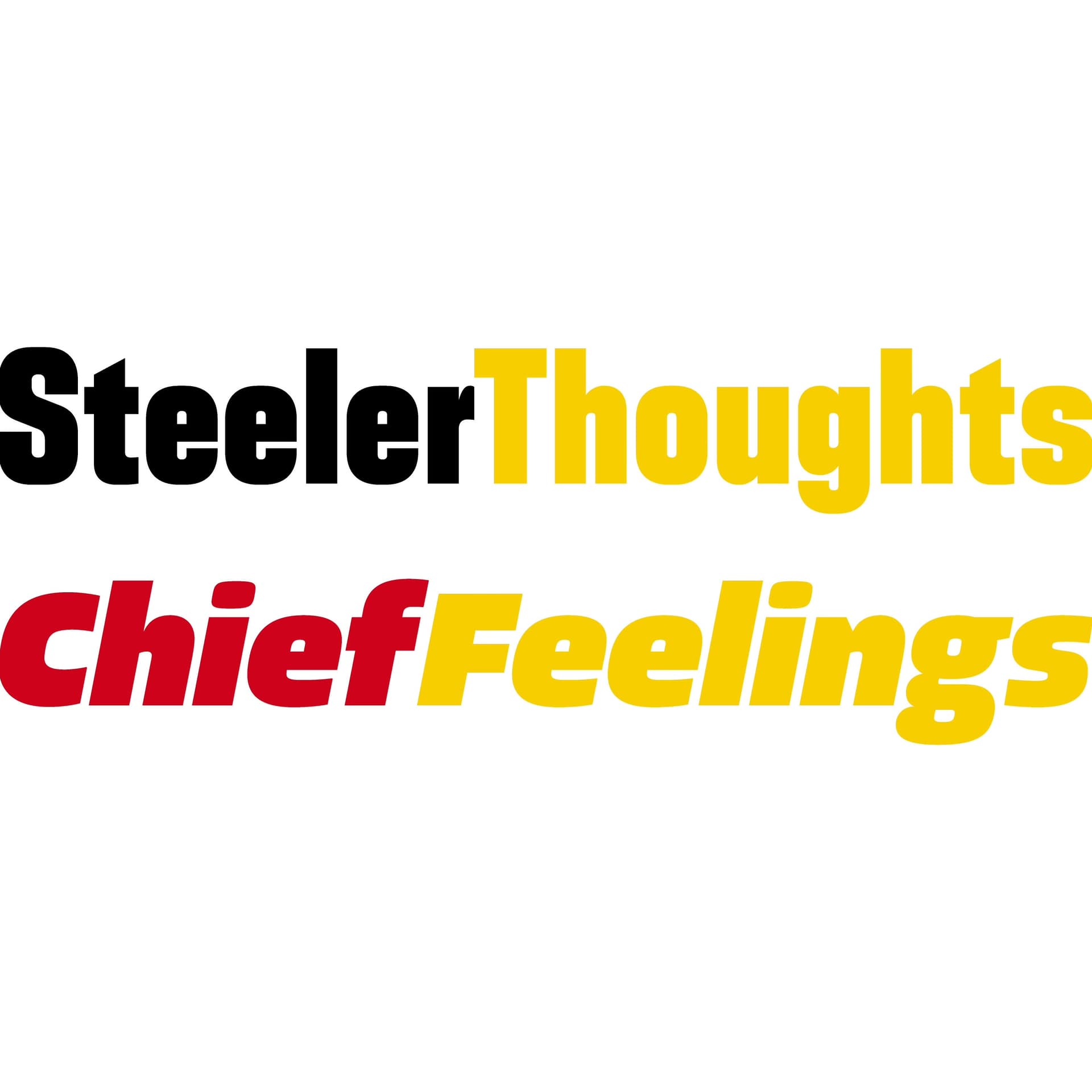 Steeler Thoughts and Chief Feelings - Podcasts