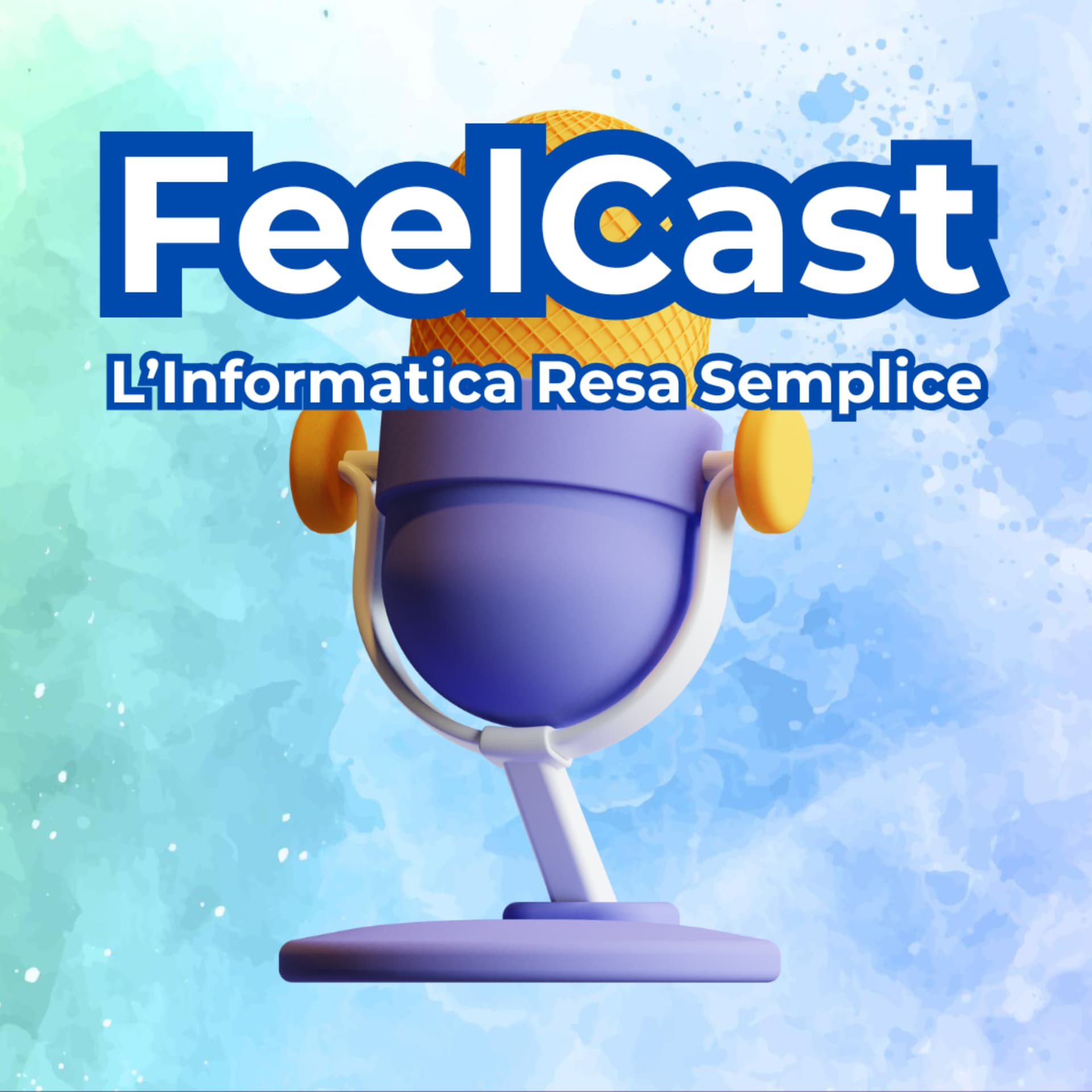 FeelCast: L'Informatica Resa Semplice - Podcasts